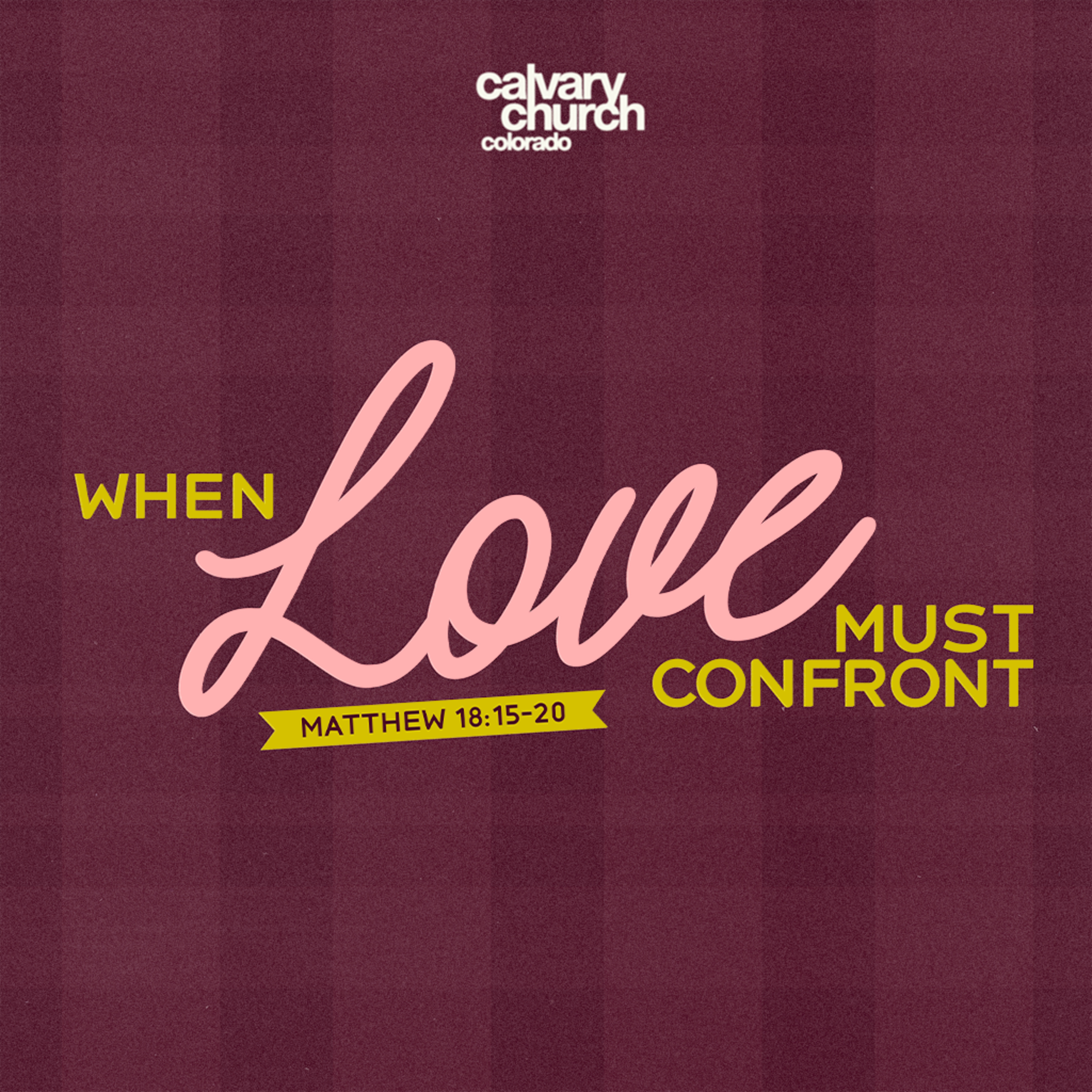 #20250205 - When Love Must Confront - Matthew 18:15-20 episode artwork