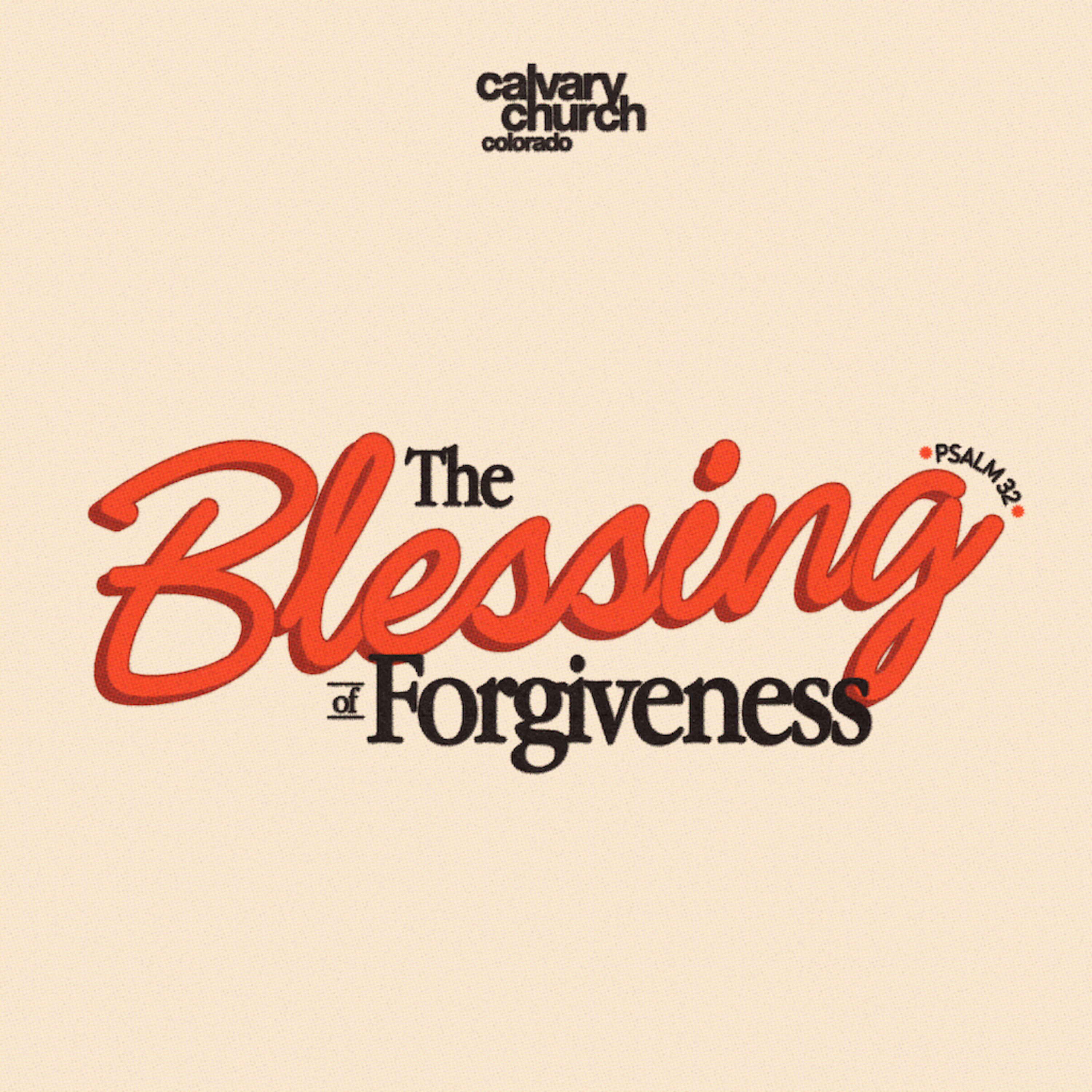 #20250521 - The Blessing Of Forgiveness - Psalm 32 episode artwork