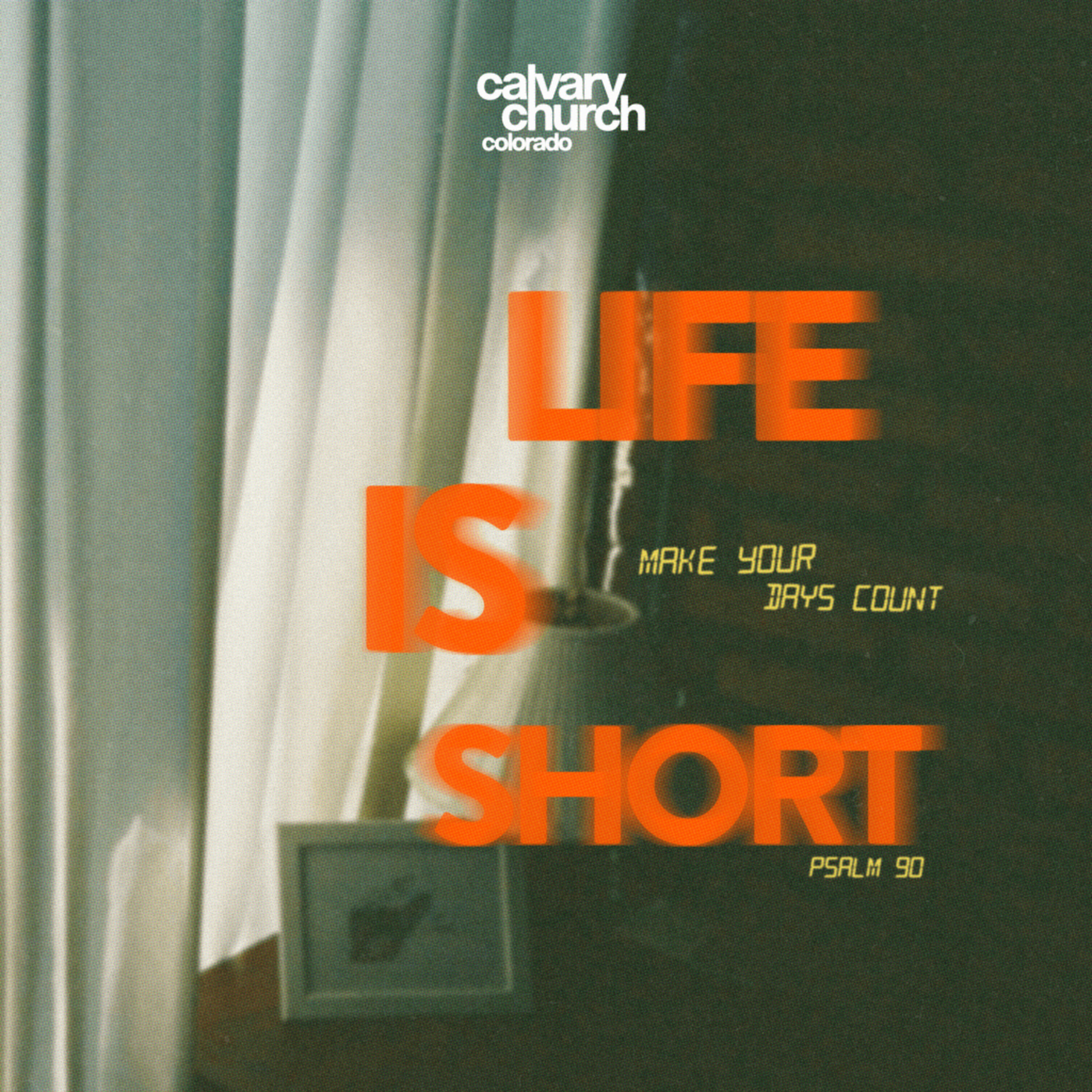 #20260111 - Life is Short, Make Your Days Count - Psalm 90 episode artwork