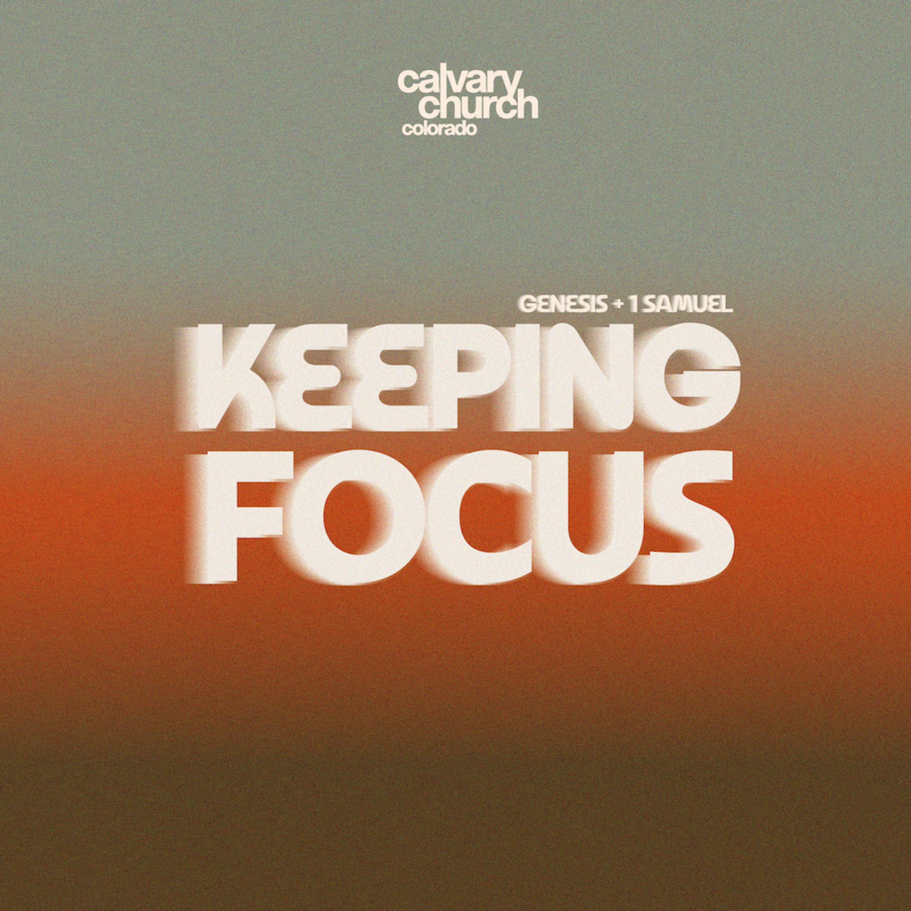 #20260503 - Keeping Focus - Genesis & 1 Samuel episode artwork