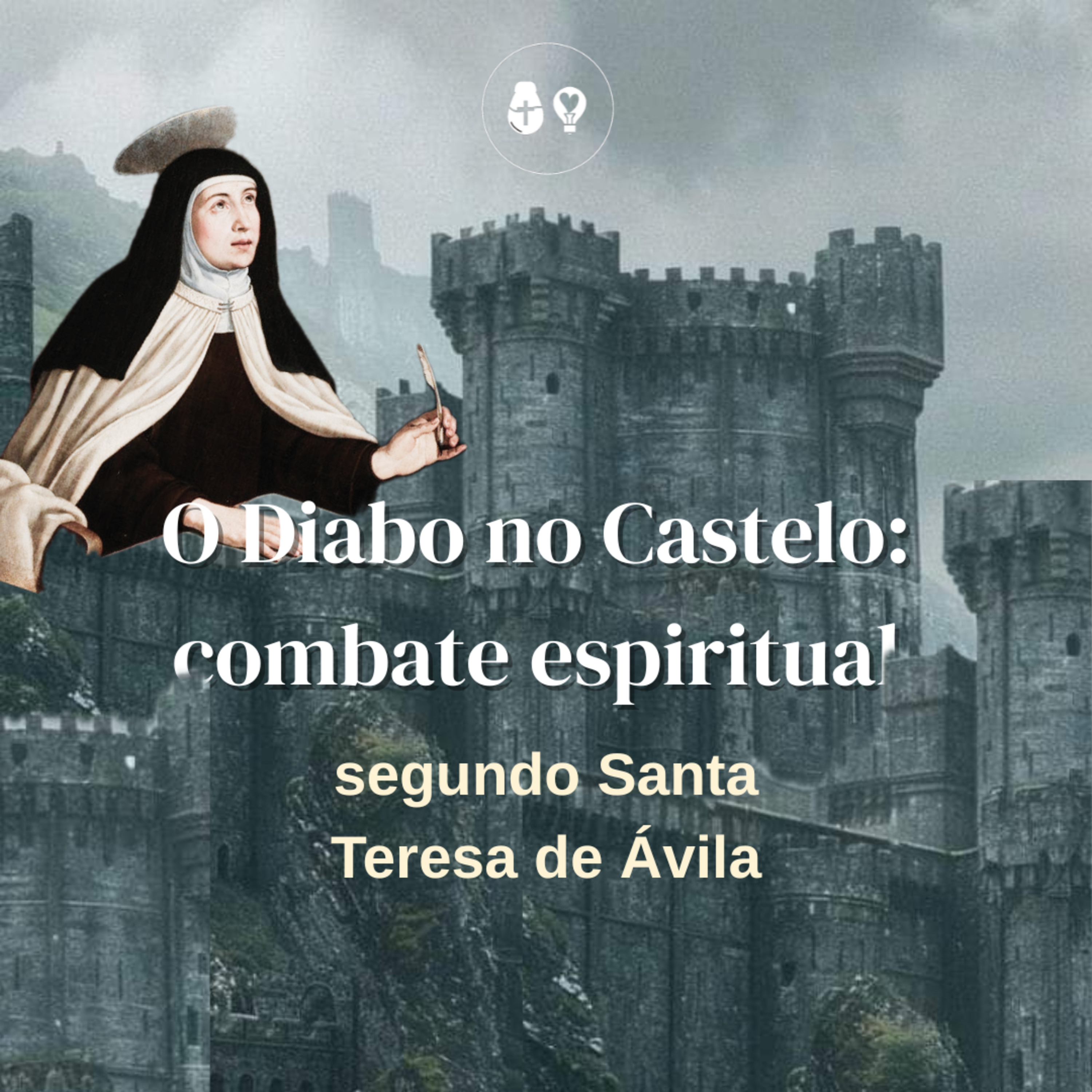 4| O Diabo no Castelo: avança mais quem mais teme o Senhor