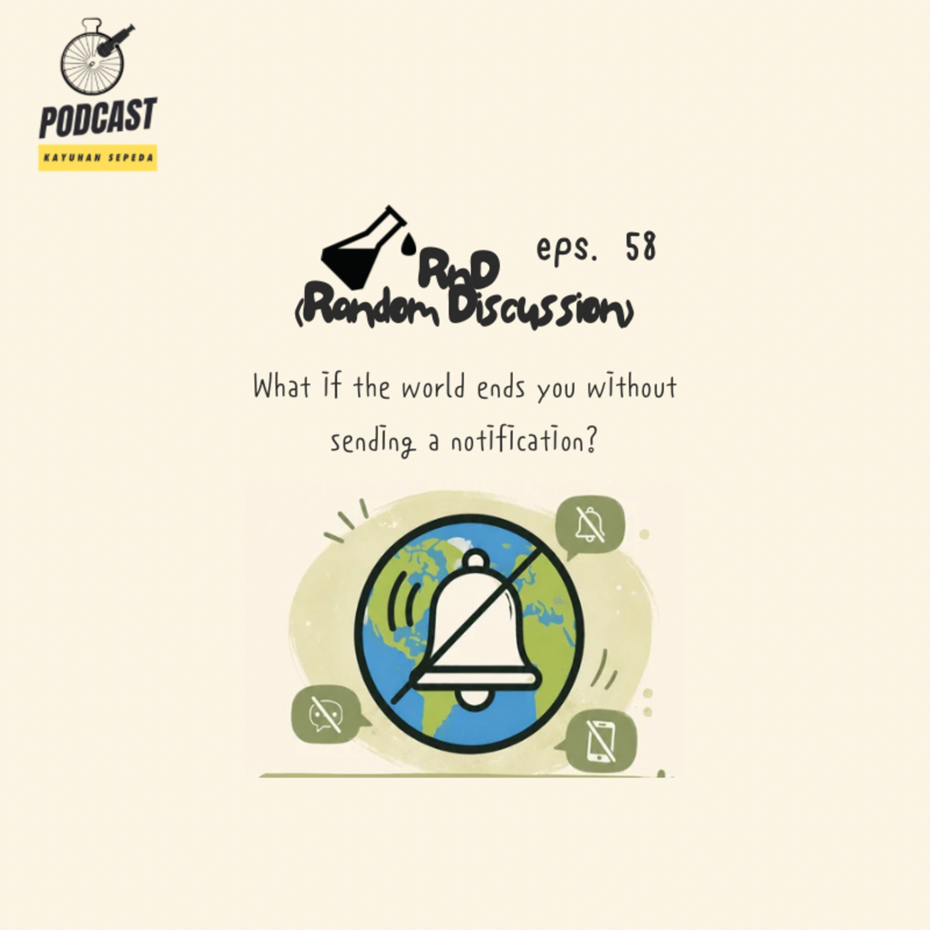 RnD Eps. 58 “What if the world ends you without sending a notification?” episode artwork