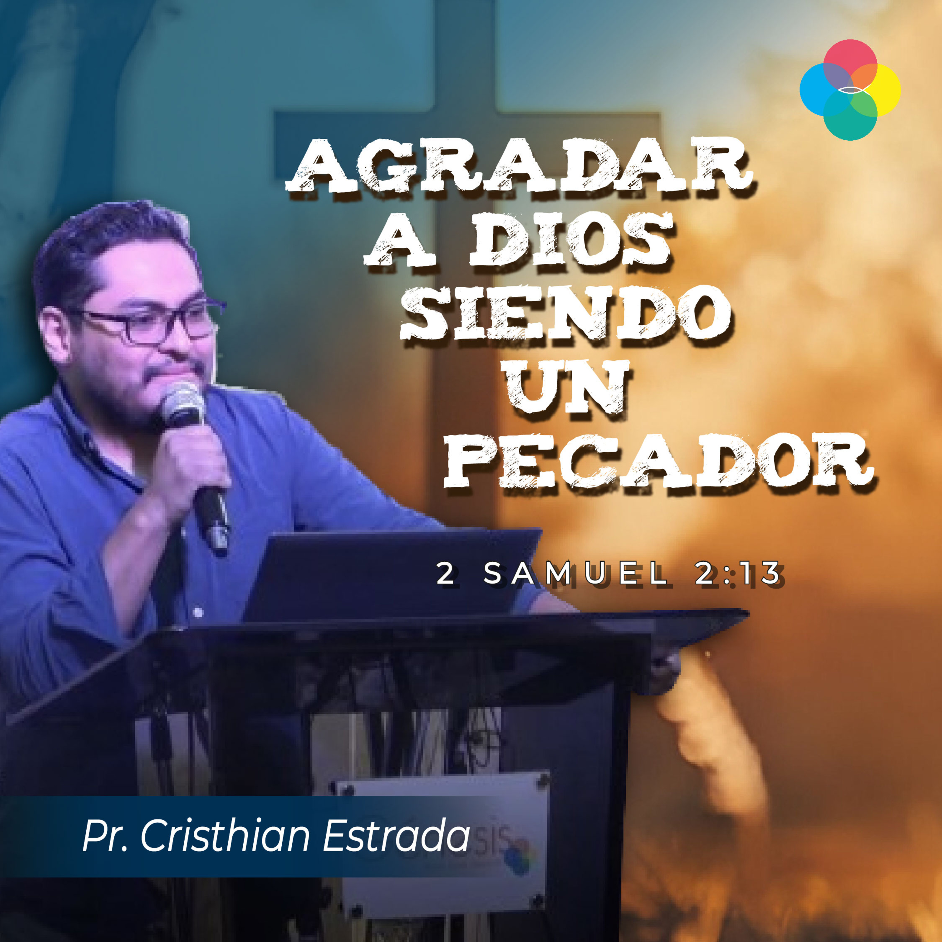 AGRADAR A DIOS SIENDO UN PECADOR (2 Samuel 2:13)