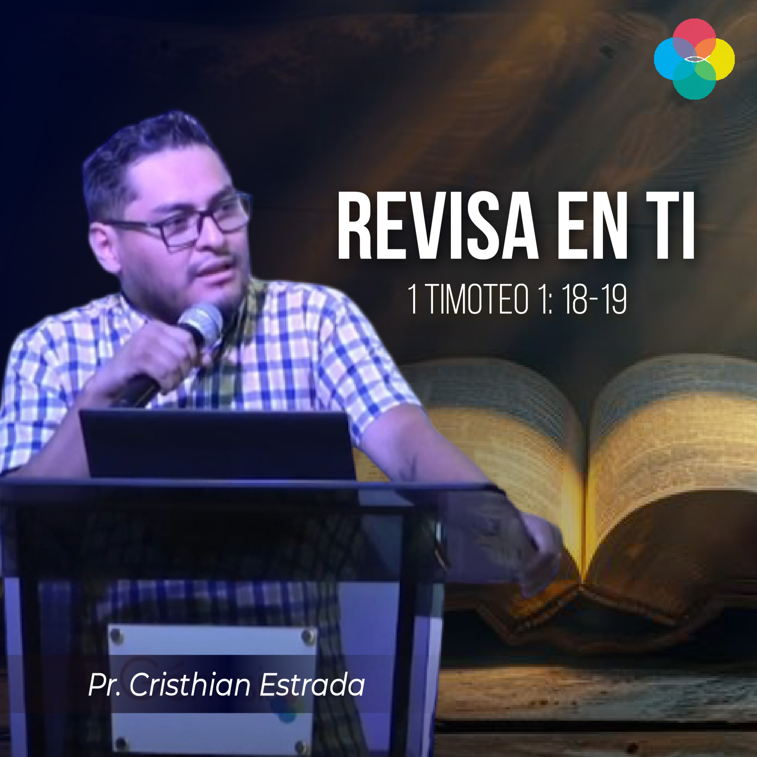 REVISA EN TI (1 TIMOTEO 1: 18-19)