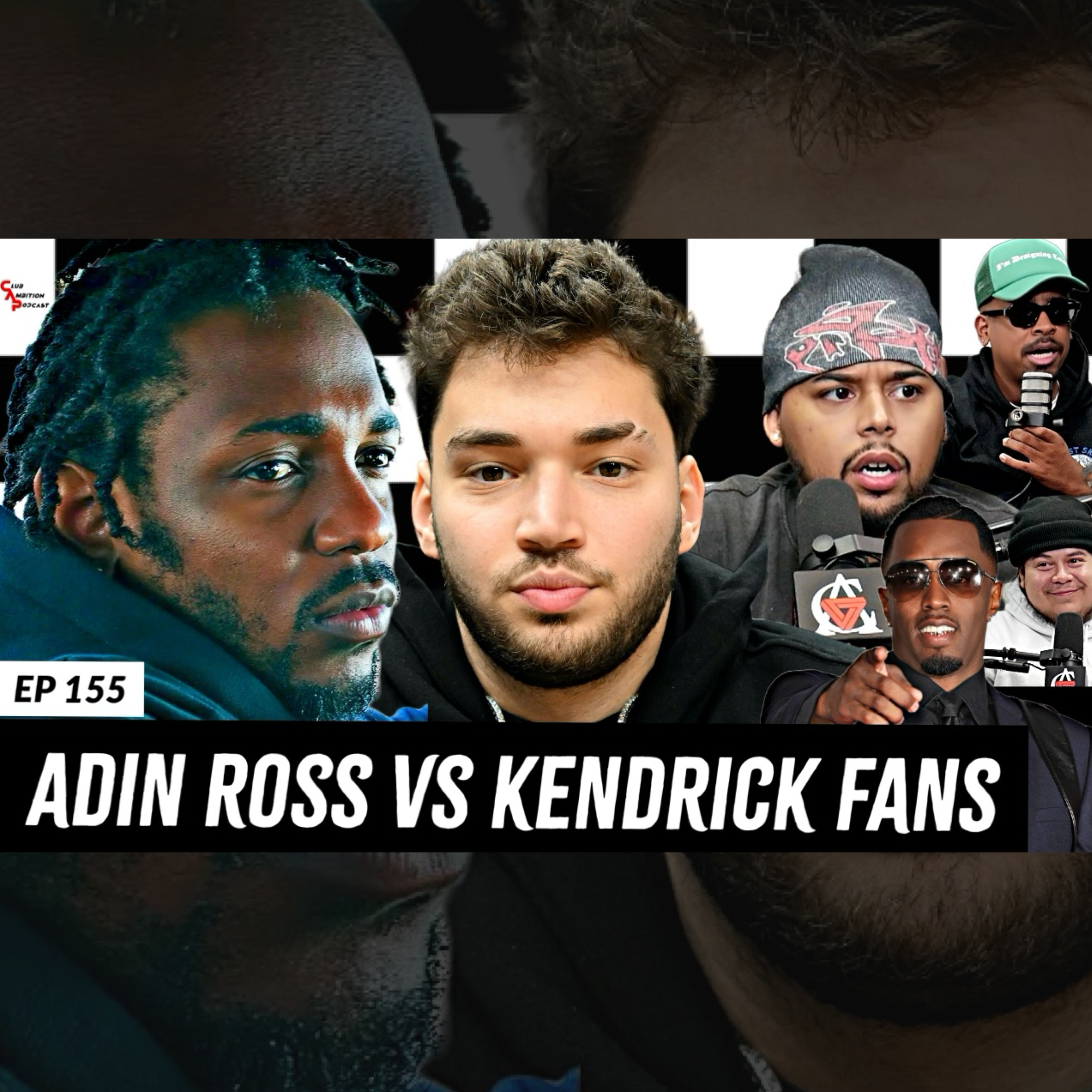 KENDRICK FANS MAKE ADIN ROSS APOLOGIZE, SECRET DIDDY TAPE, J COLE VS DRAKE, OFFSET EXPOSES CARDI | Episode 155 episode artwork
