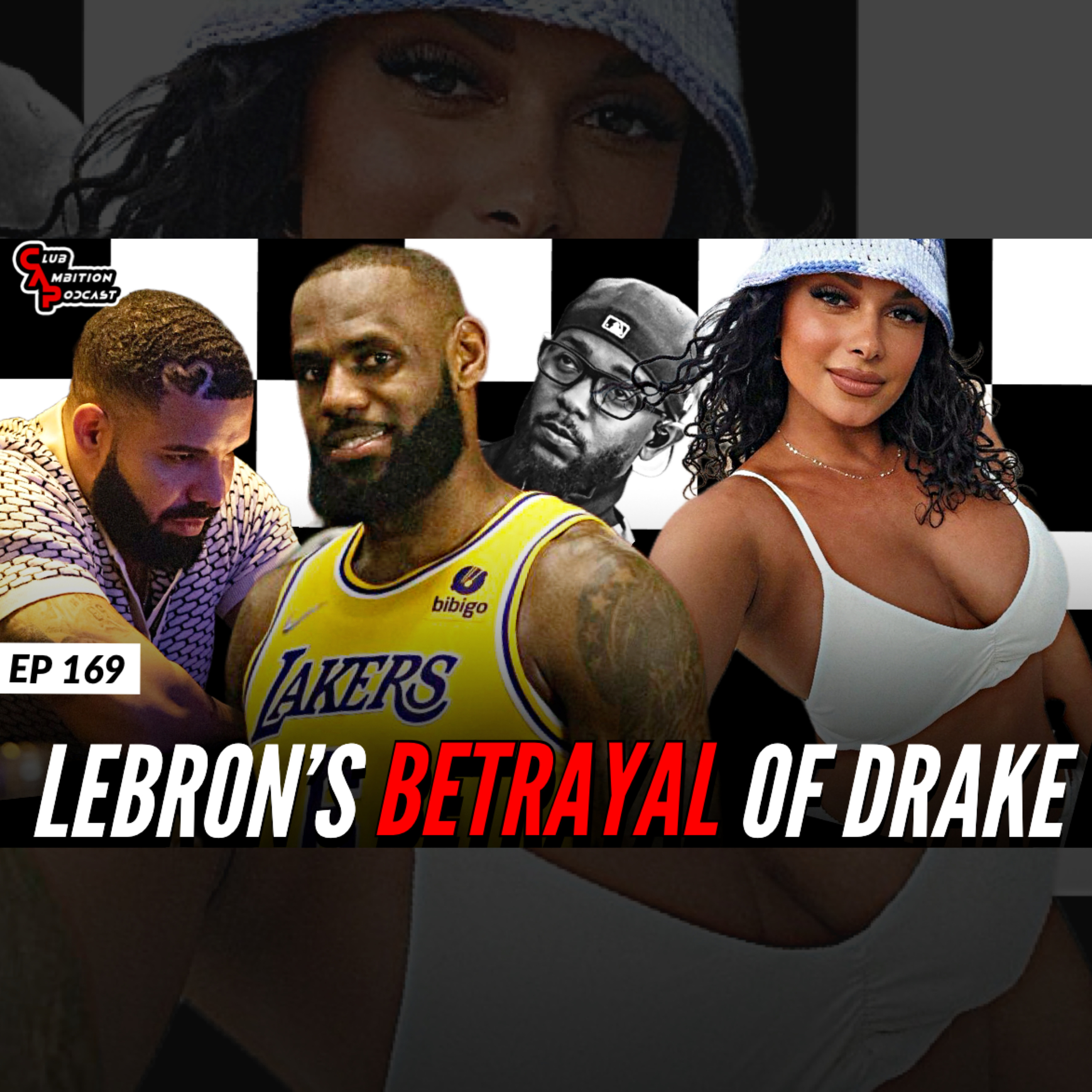 LeBron Betrayed Drake, Joy Taylor FRICO, Joey Badass vs Kendrick, Lil Baby's Comeback | Episode 169 episode artwork