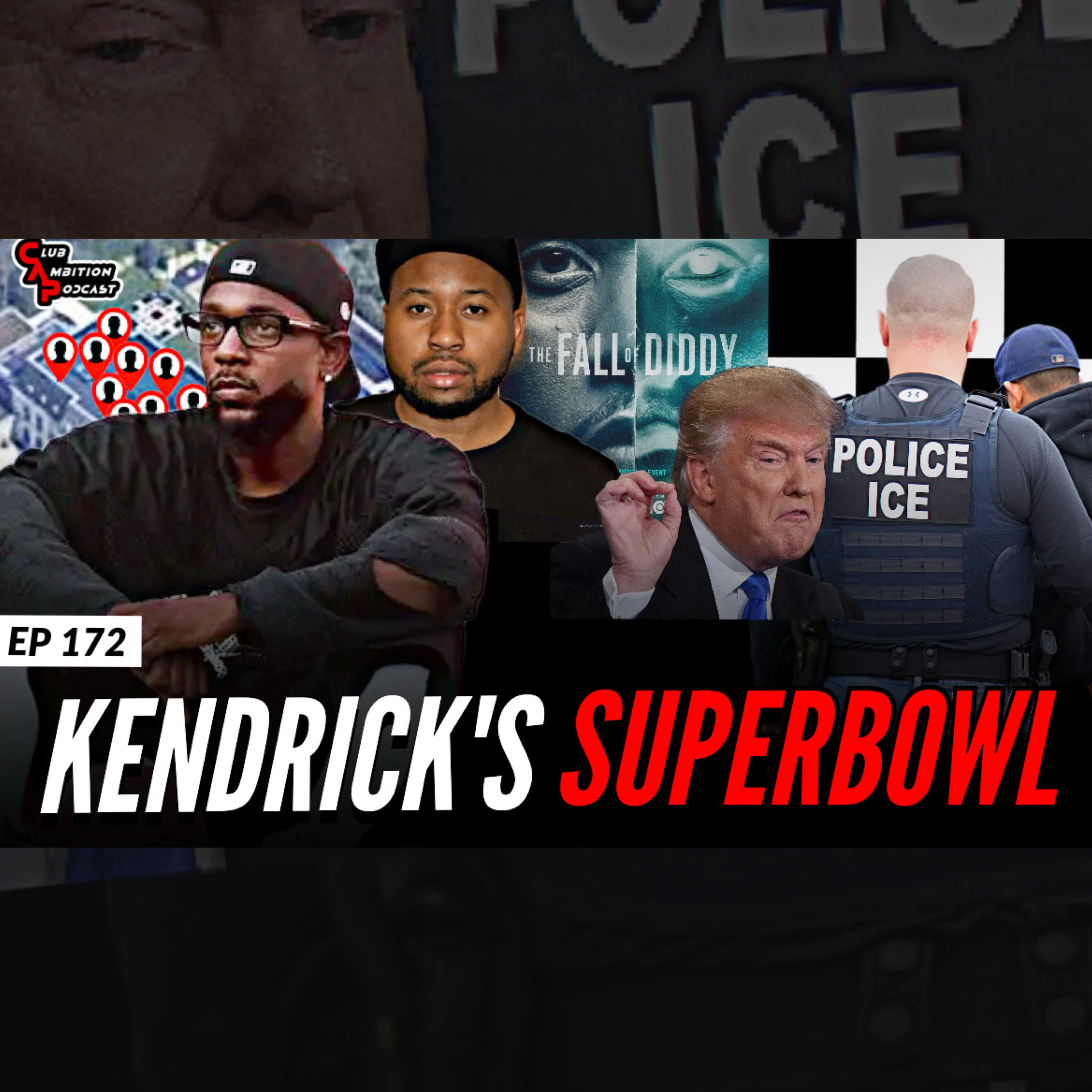 Not Like Us At SuperBowl CONFIRMED, Akademiks & 15 Year Old, NEW Diddy Doc, Trump ICE Raid | Episode 172 episode artwork