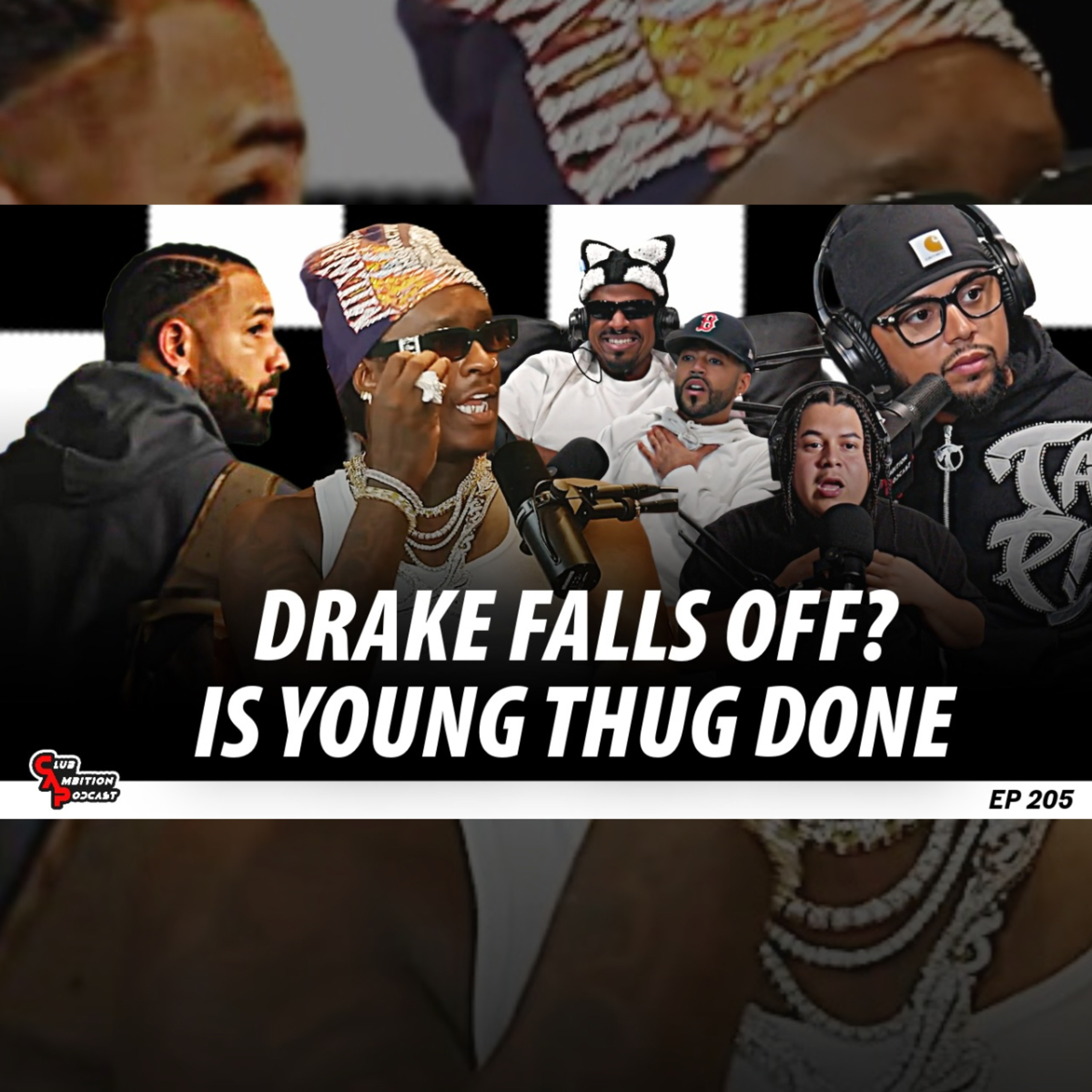 Drake Fell Off! Young Thug Loses EVERYTHING, Kendrick Dissed | Club Ambition Podcast Ep 205 episode artwork