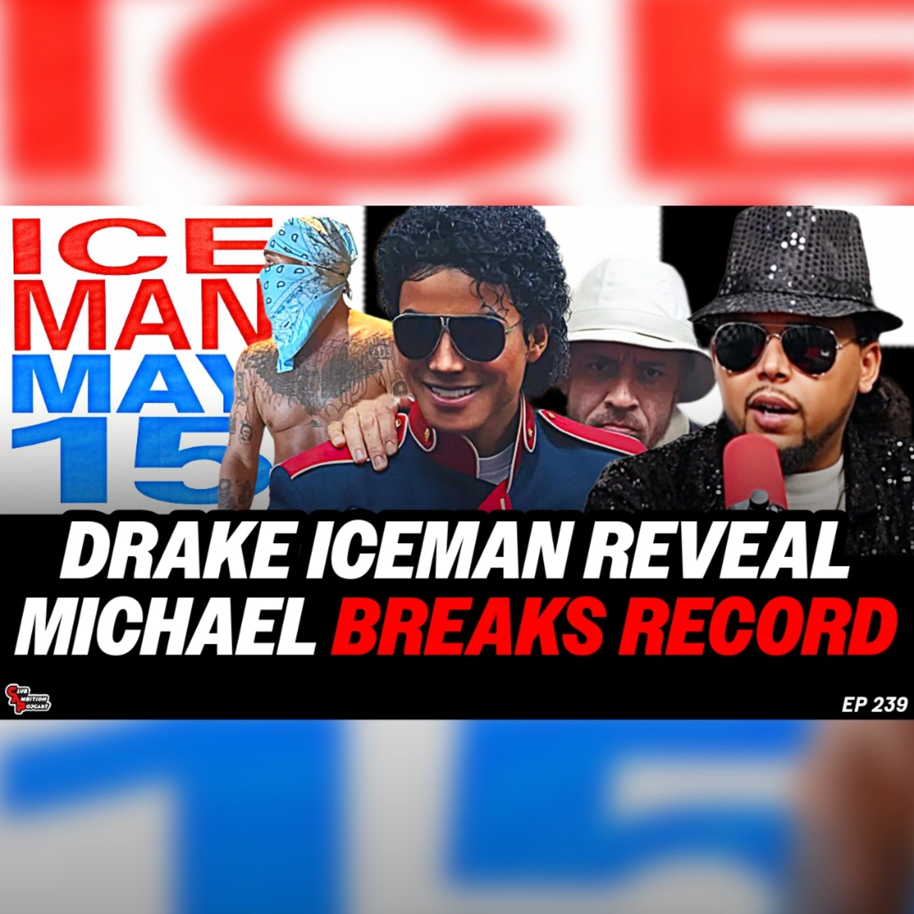 Episode 239 | Drake Reveals ICEMAN Date & Subs Kendrick, Michael Movie Review, Major D4vd Update episode artwork