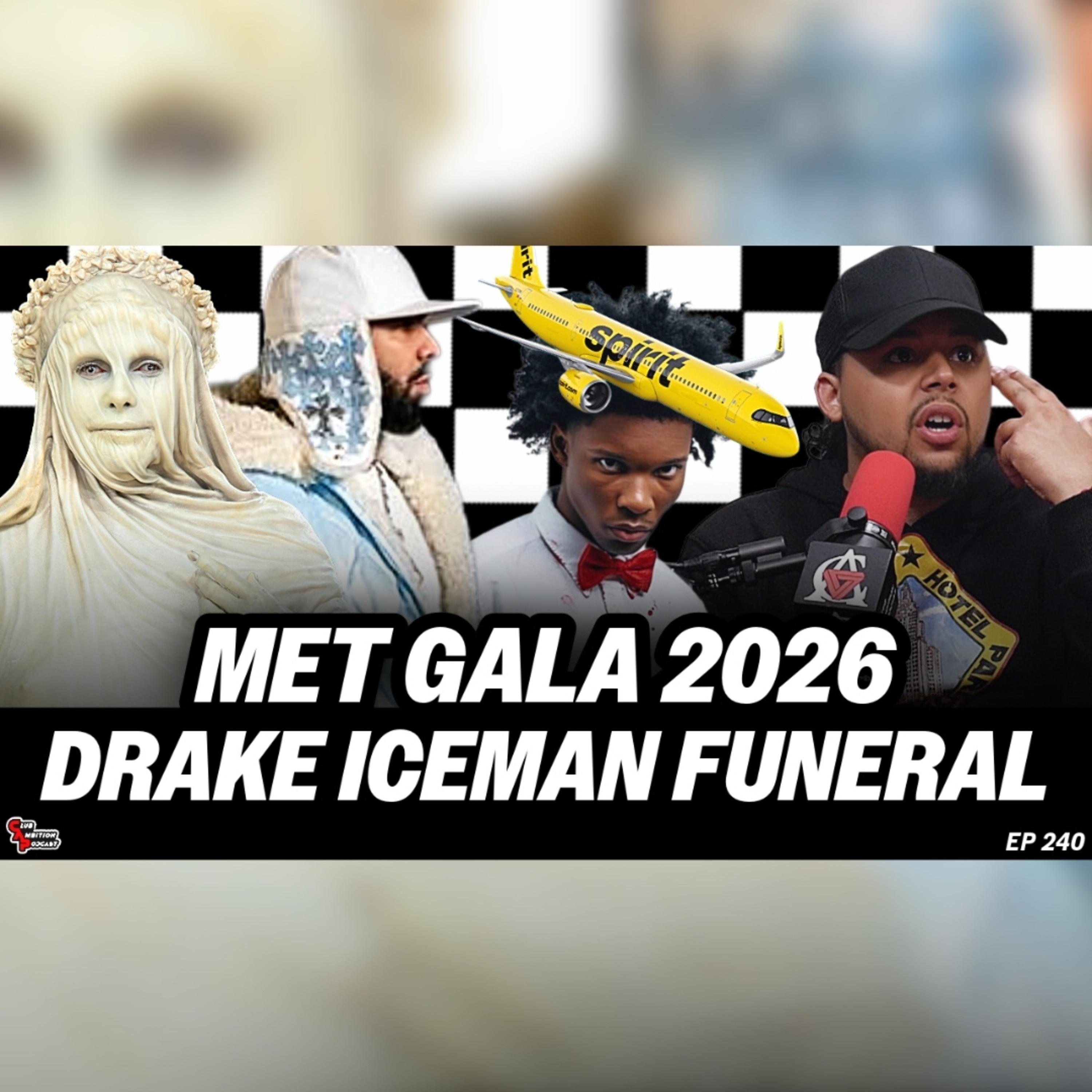 Met Gala 2026, Drake Throws Funeral For ICEMAN, D4vd Murder Plan, Spirit Airlines | Episode 240 episode artwork