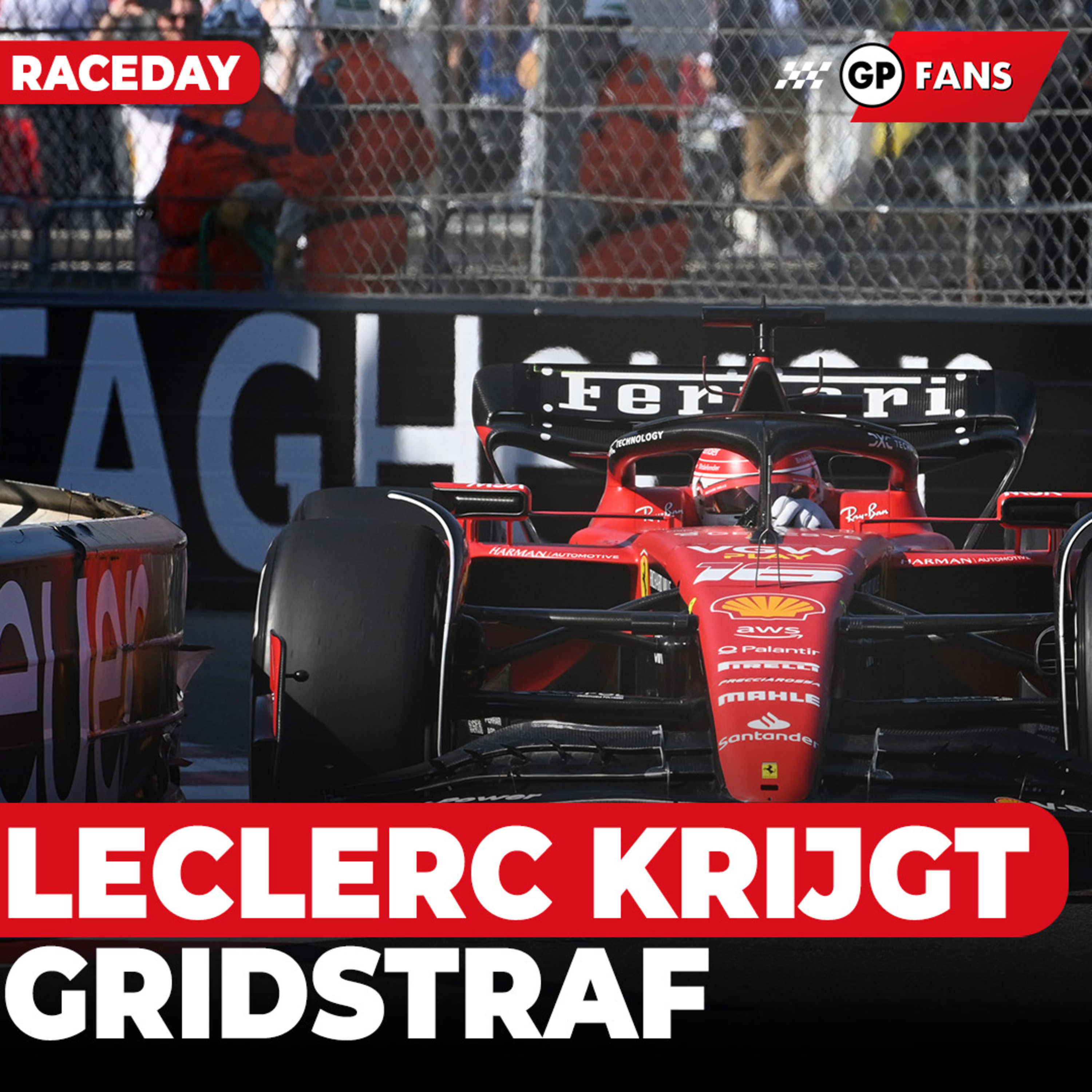 Leclerc krijgt gridstraf door eigen team: 'Teamradio focuste zich op Verstappen' | GPFans Raceday episode artwork