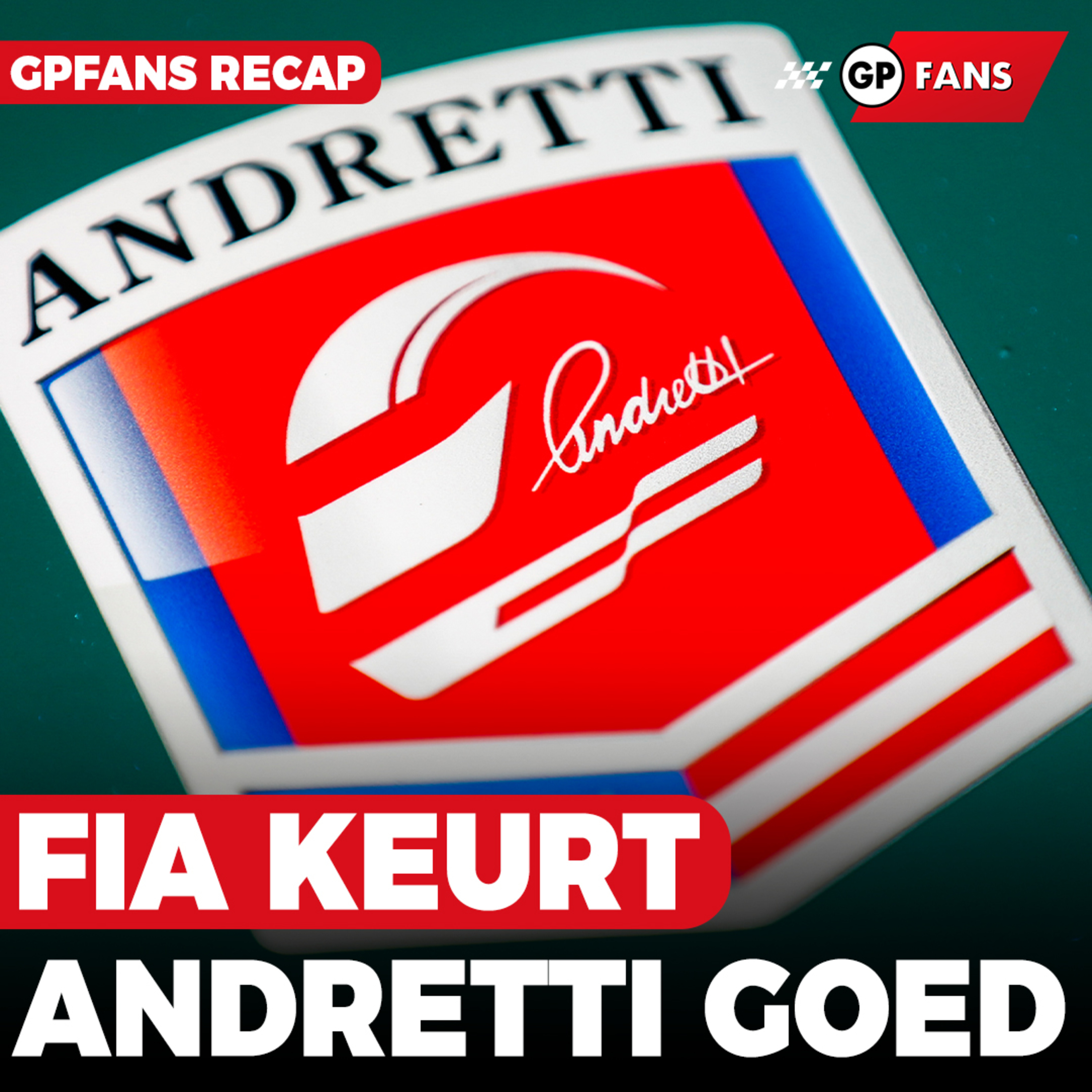 FIA keurt aanvraag Andretti goed, dit team wilde AlphaTauri overnemen | GPFans Recap episode artwork