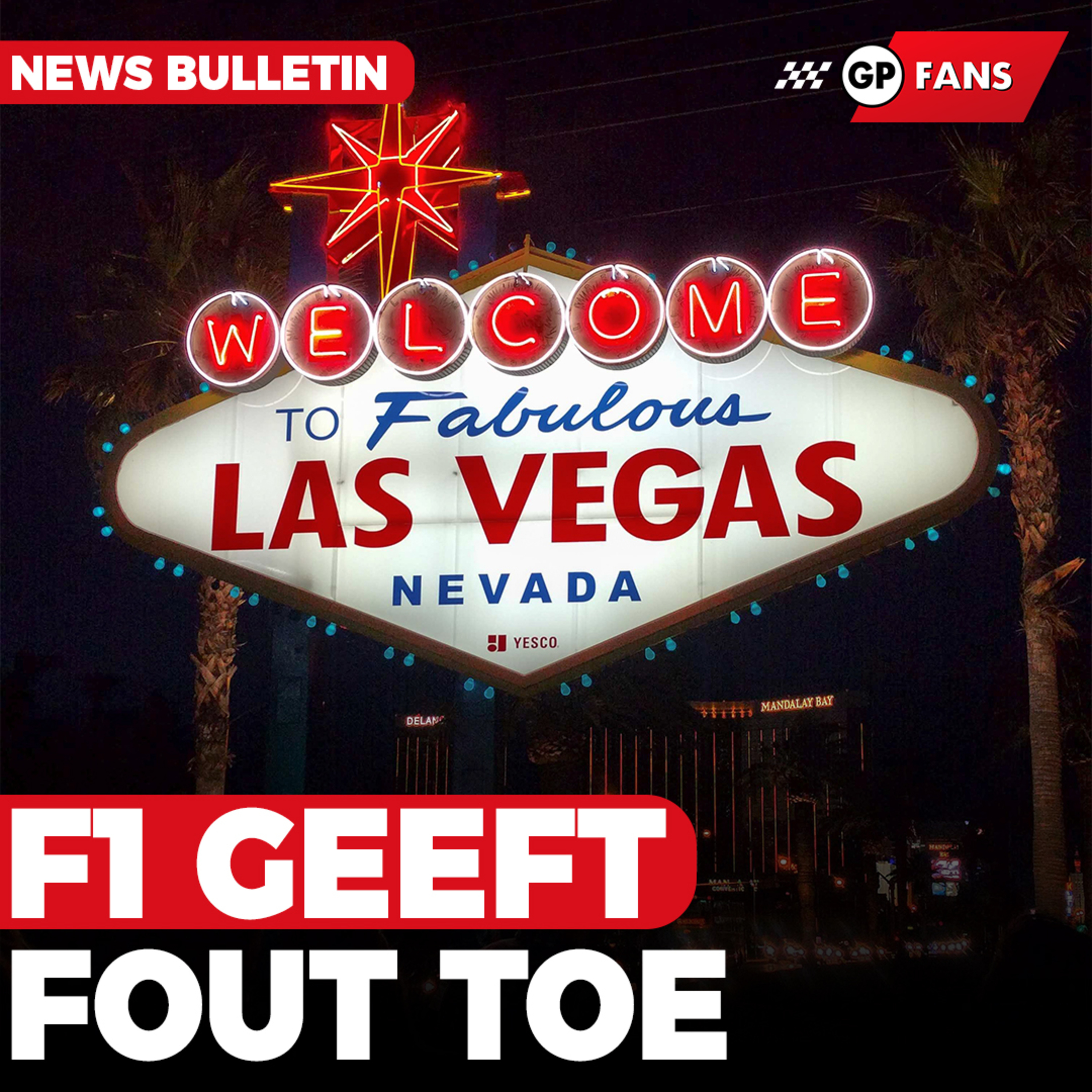 Formule 1 geeft fout Vegas toe: 'Daar hebben we niet bij stilgestaan' | GPFans News episode artwork