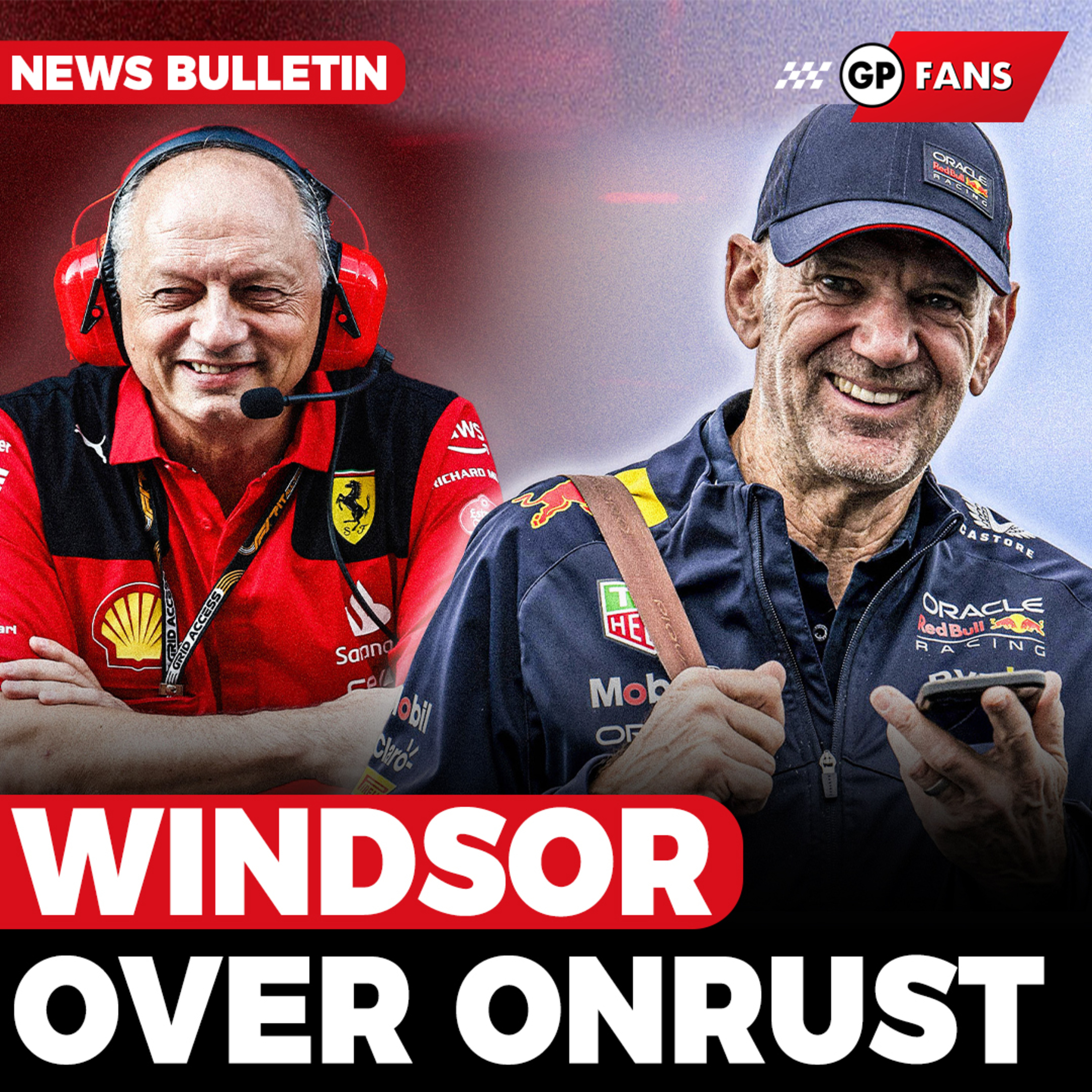 Windsor over onrust bij Red Bull: 'Ferrari moet Newey flinke som geld aanbieden' | GPFans News episode artwork