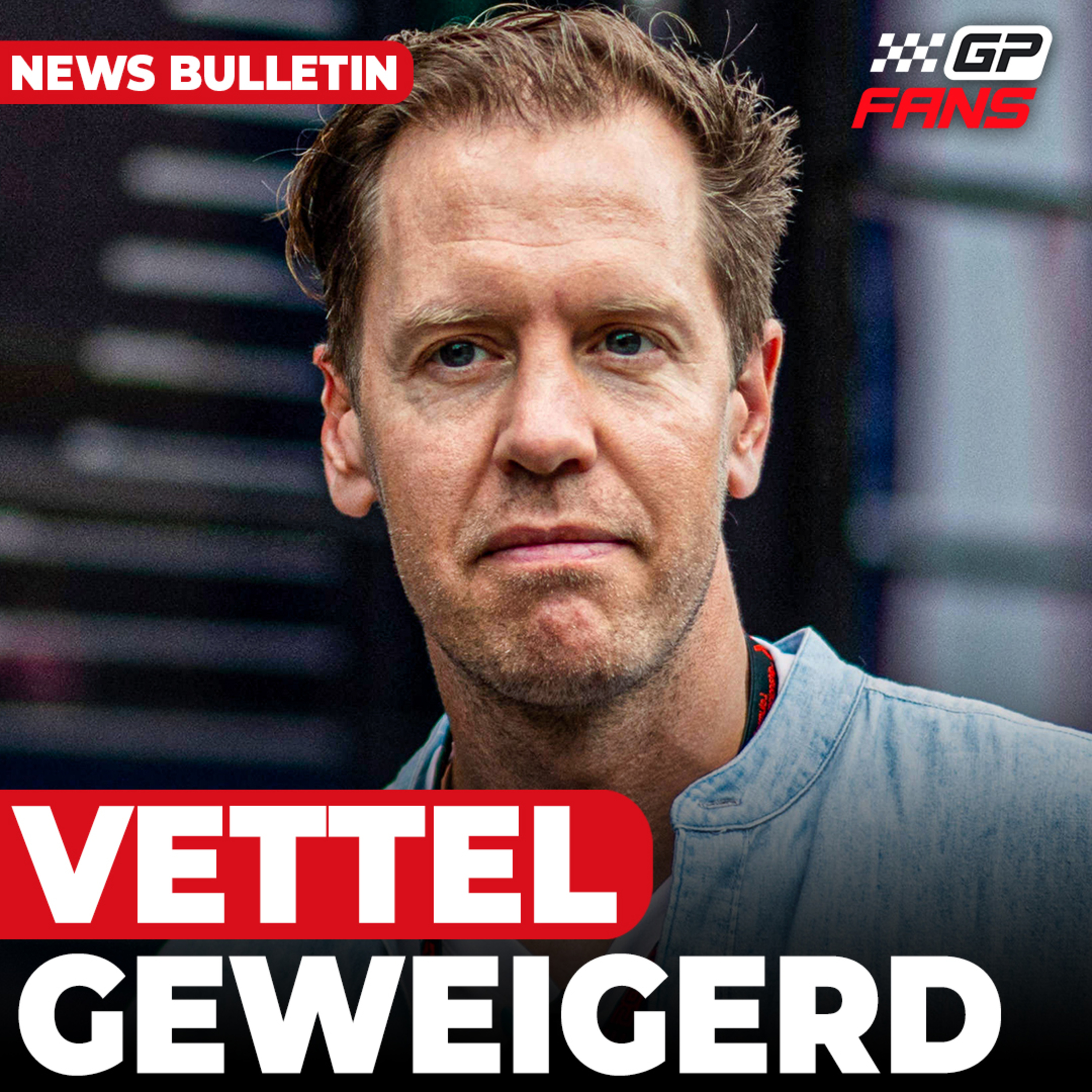 Vettel door Marko geweigerd voor terugkeer, 'Formule 1 wil extra race' | GPFans News episode artwork