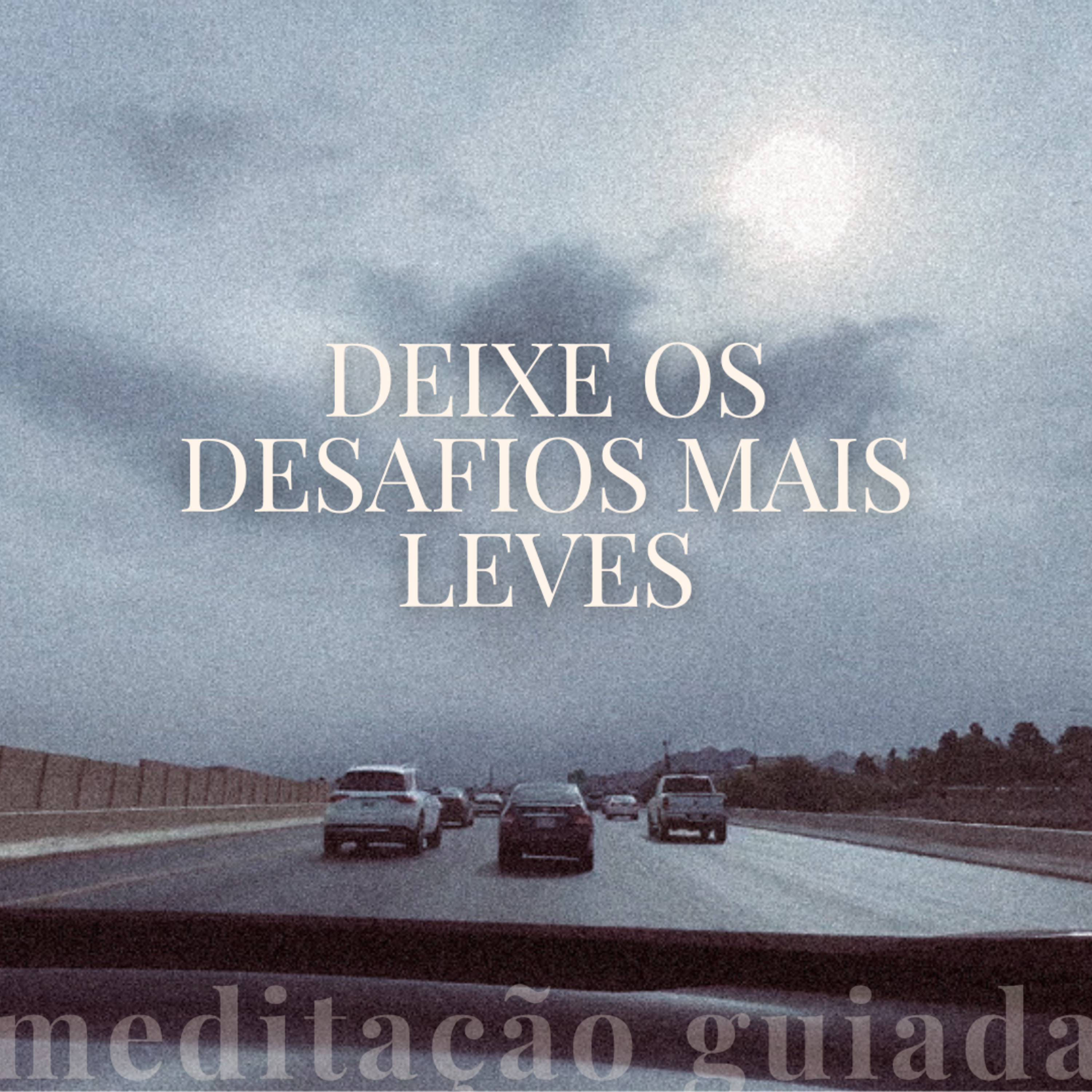 Meditação para lidar com momentos difíceis episode artwork