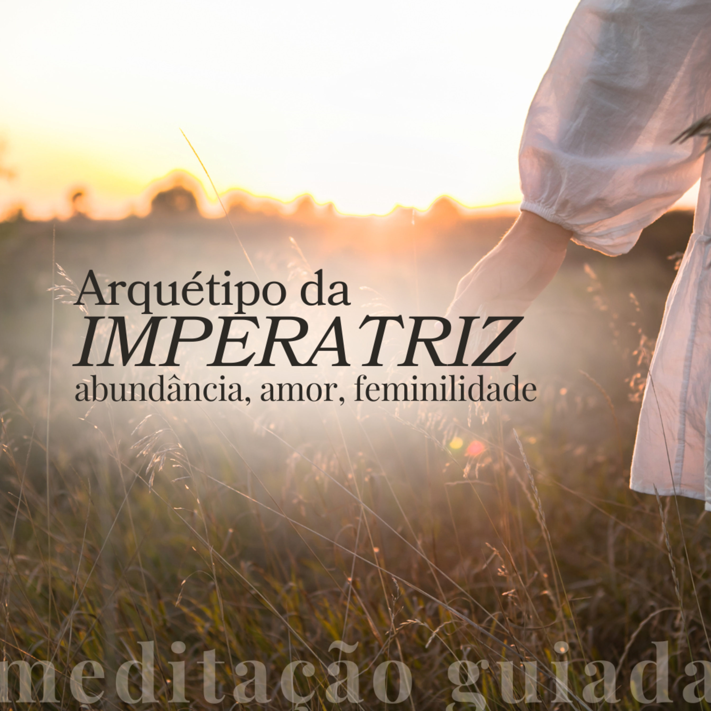 Arquétipo da IMPERATRIZ / Amor, abundância, feminilidade episode artwork