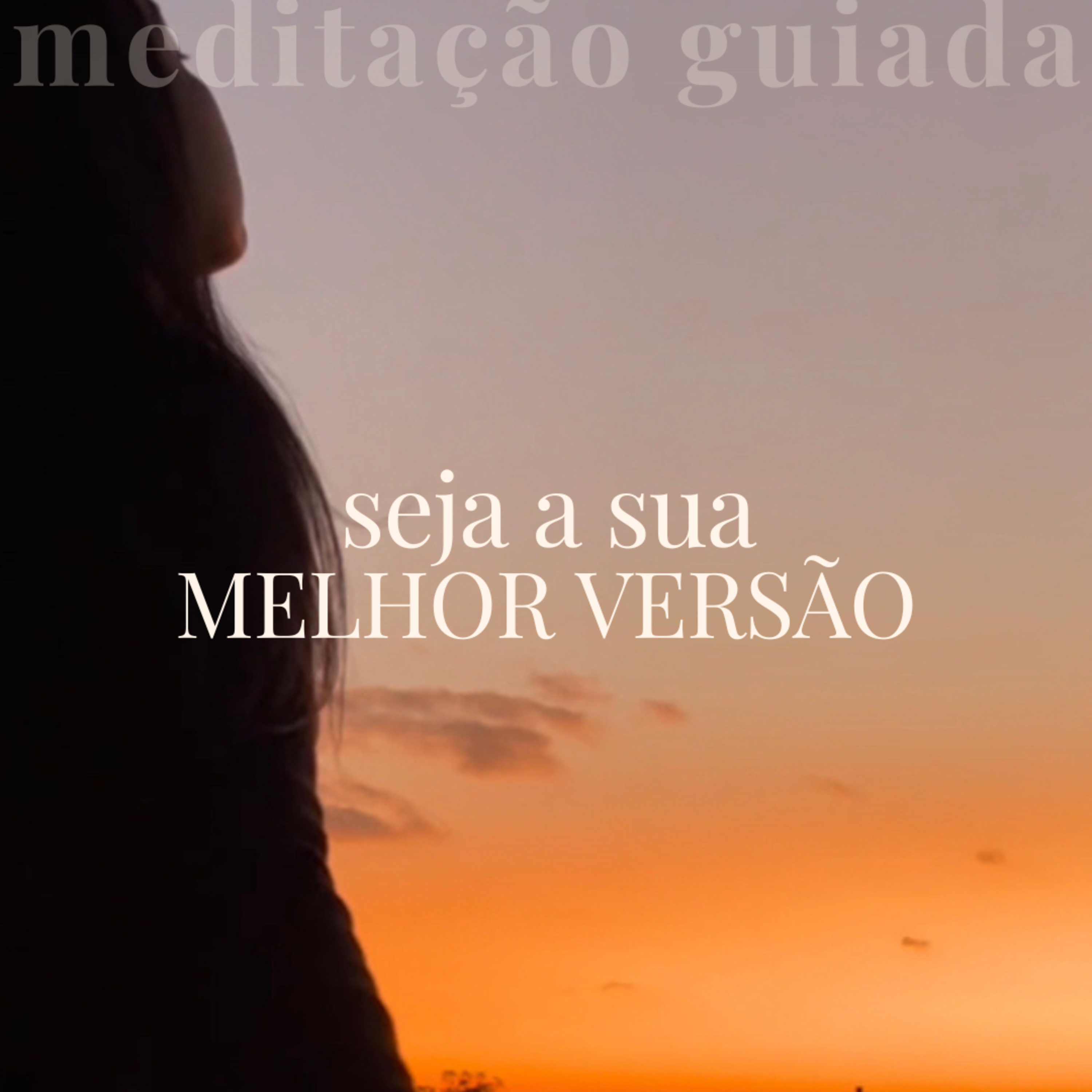 Meditação para Manifestar a Melhor Versão: visualize-se criando uma vida plena e satisfatória. episode artwork
