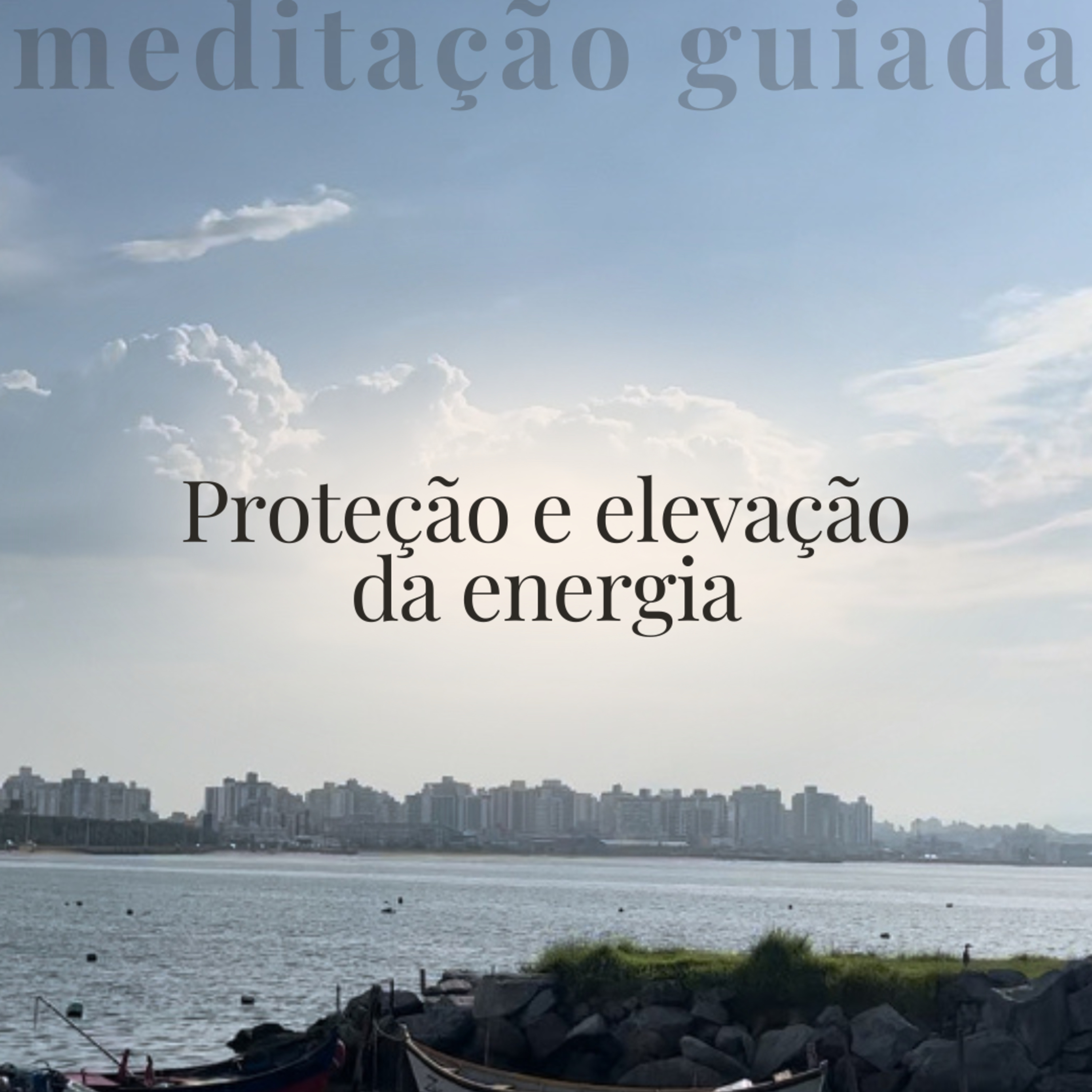 Meditação para BLINDAR o campo energético e se proteger espiritualmente episode artwork