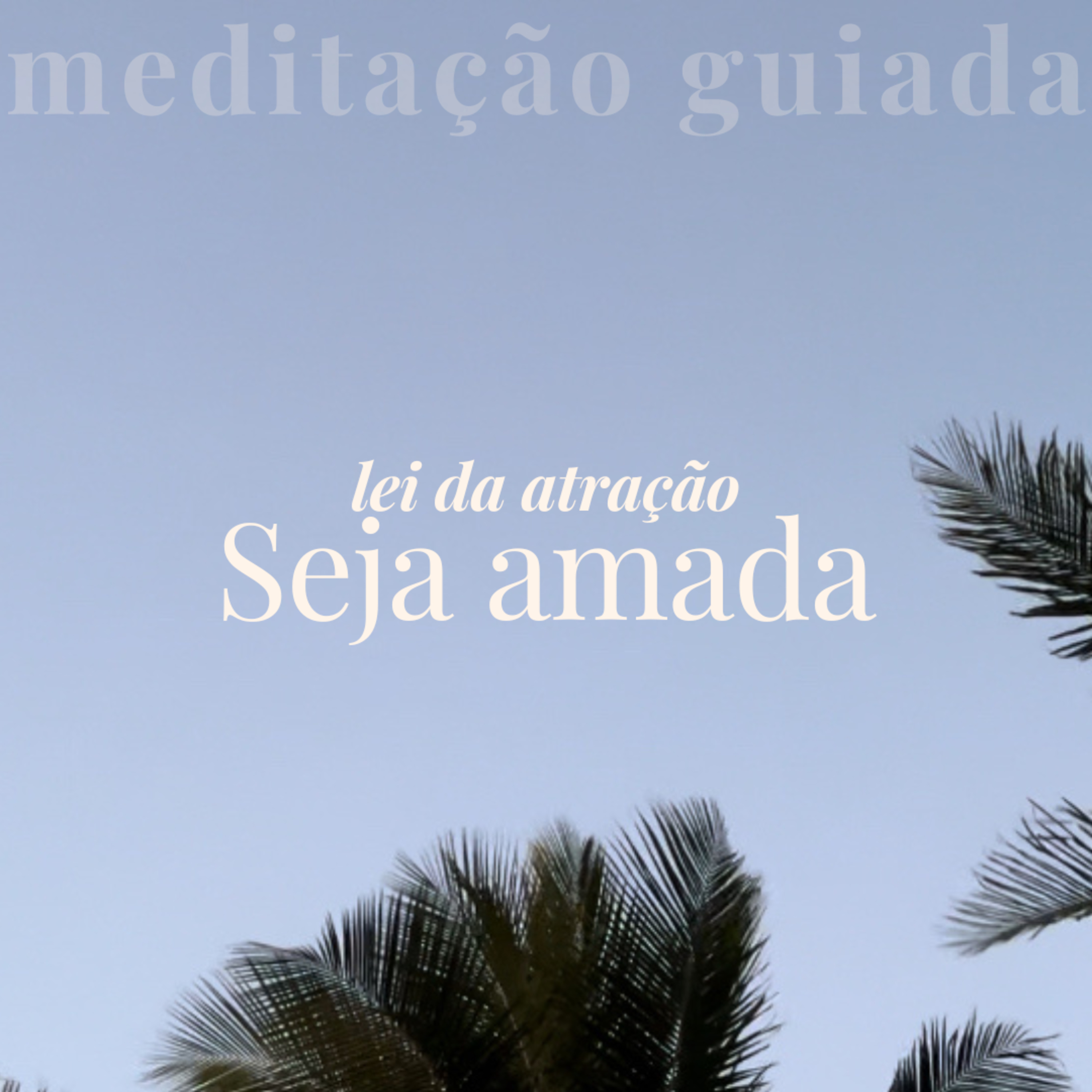 Meditação para SER AMADA - Lei da Atração + afirmações episode artwork