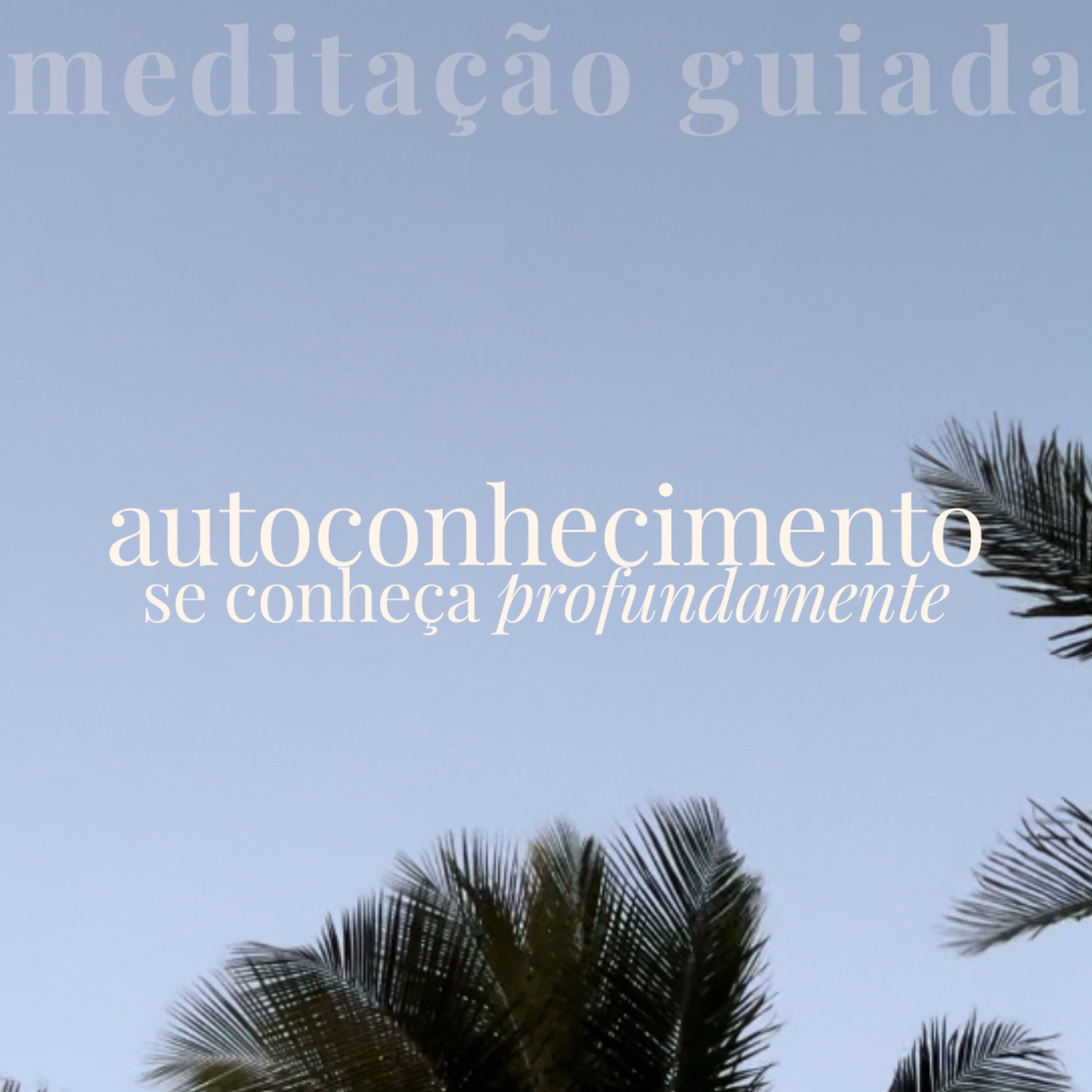 Meditação guiada para AUTOCONHECIMENTO episode artwork