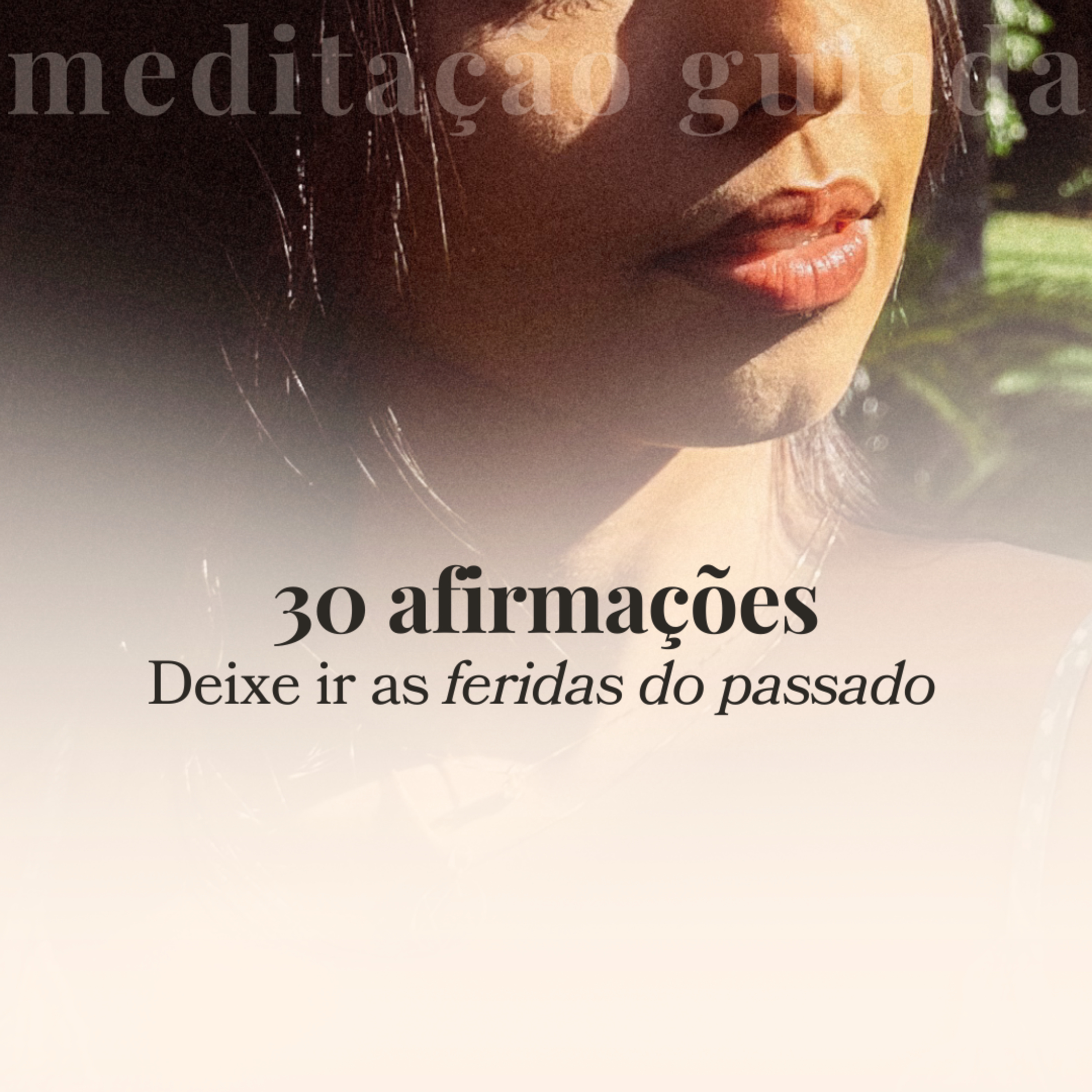 Desapego e Renovação: Meditação para se Libertar do Passado | 30 afirmações | Pode ouvir dormindo episode artwork