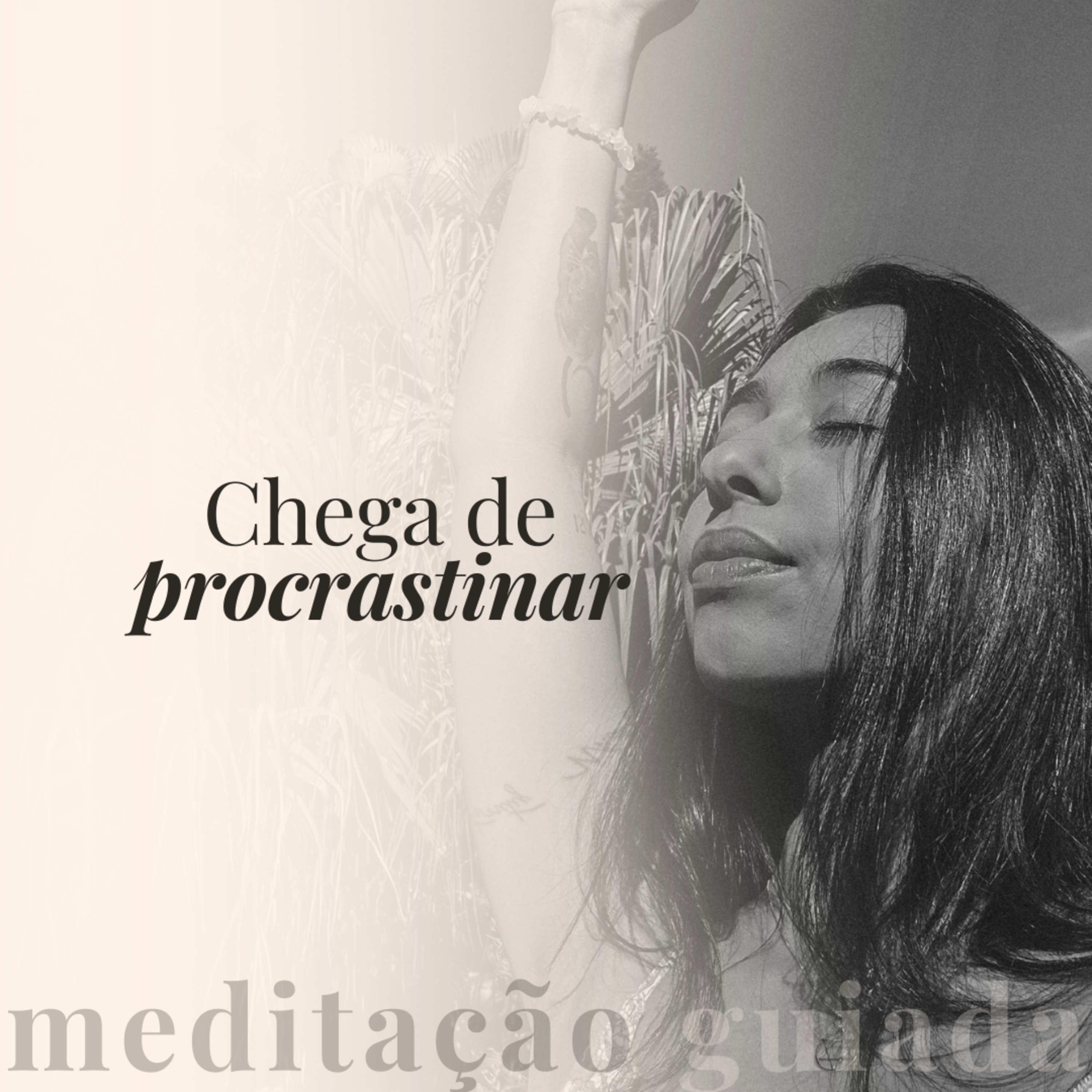 Meditação para cancelar CRENÇAS LIMITANTES que te fazem PROCRASTINAR episode artwork