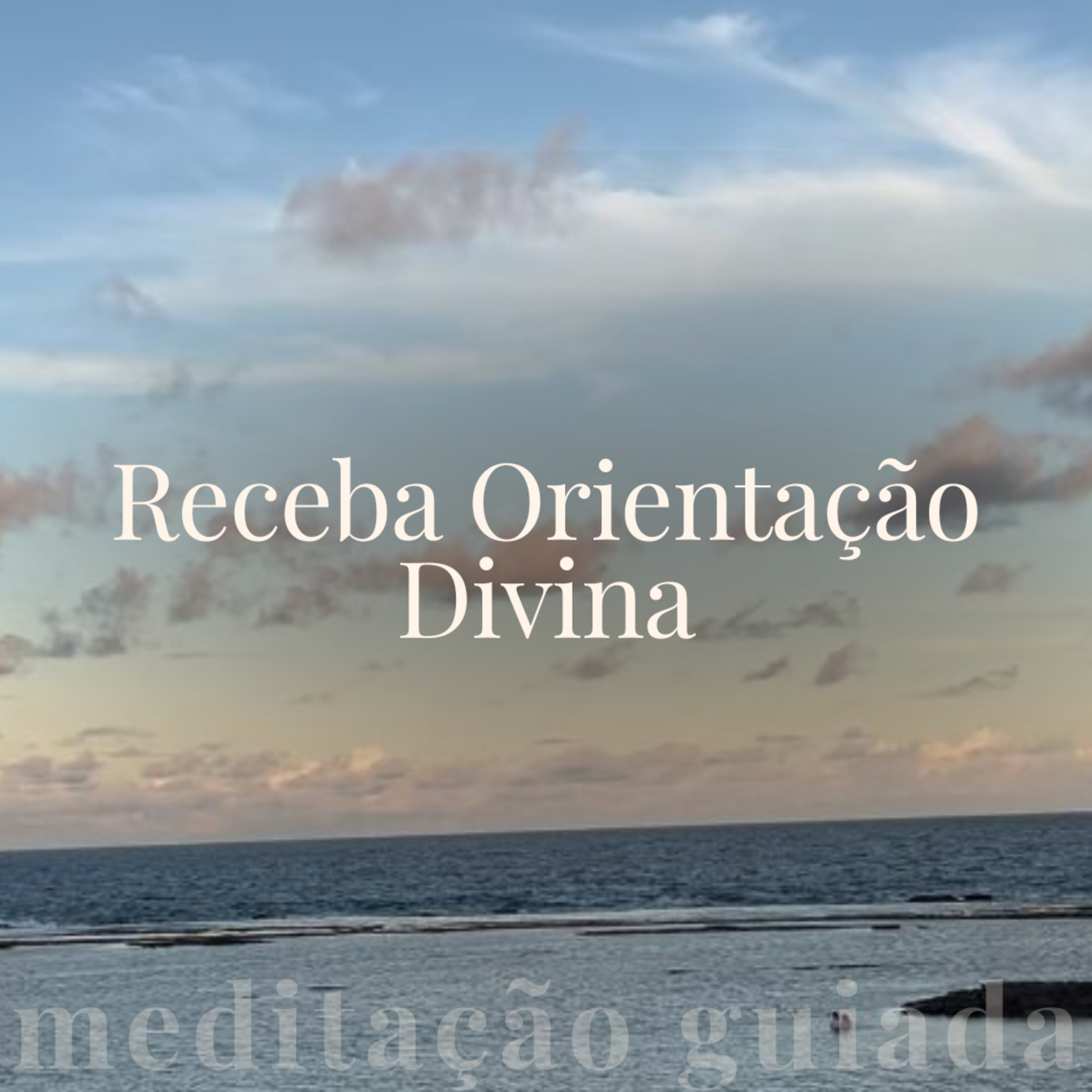 Receba Orientação Divina: Meditação para Conectar-se com Seus Guias Espirituais episode artwork