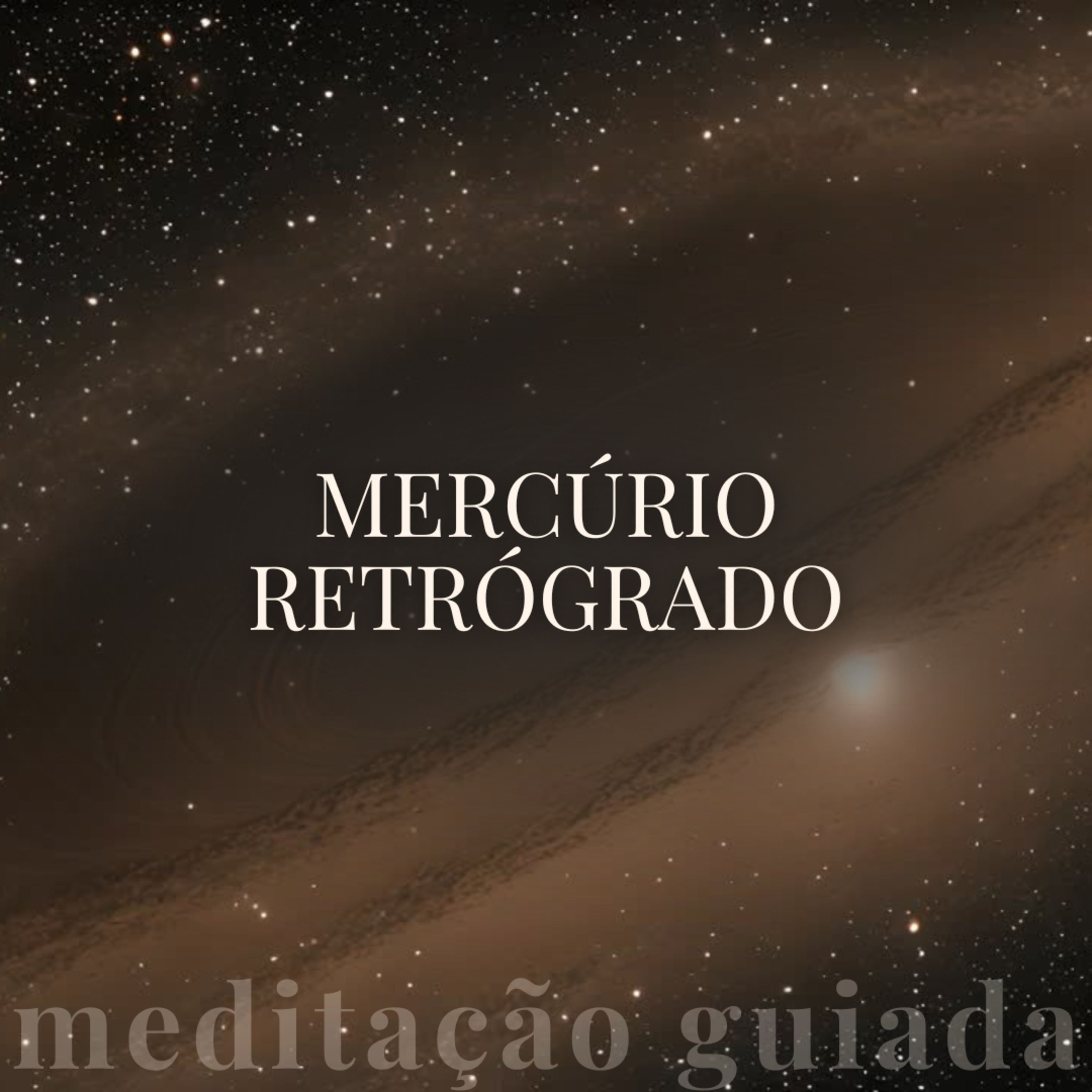Transforme Mercúrio Retrógrado em Oportunidade: Uma Meditação de Cura e Alinhamento episode artwork