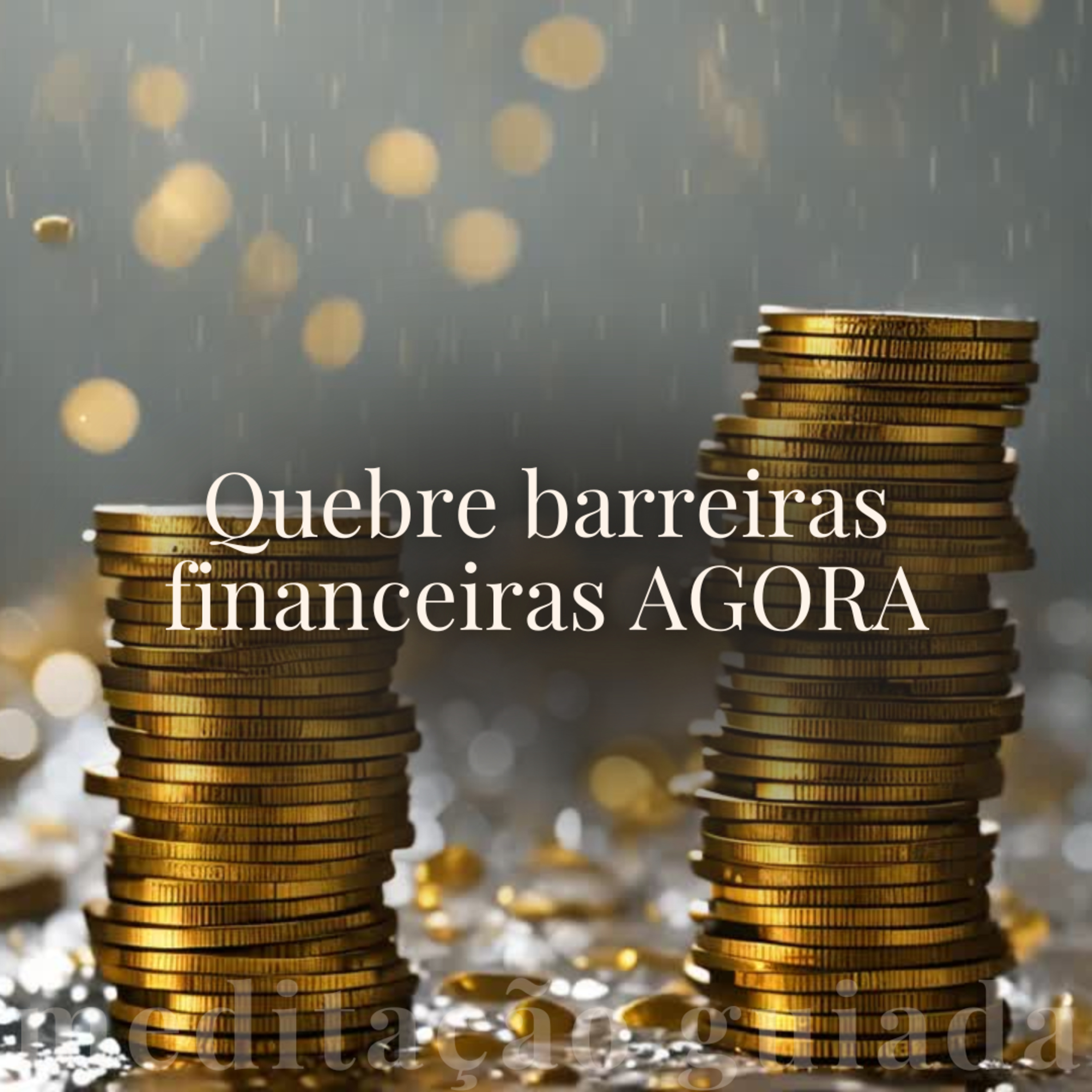 Quebre bloqueios financeiros AGORA / dinheiro, crenças limitantes, riqueza episode artwork