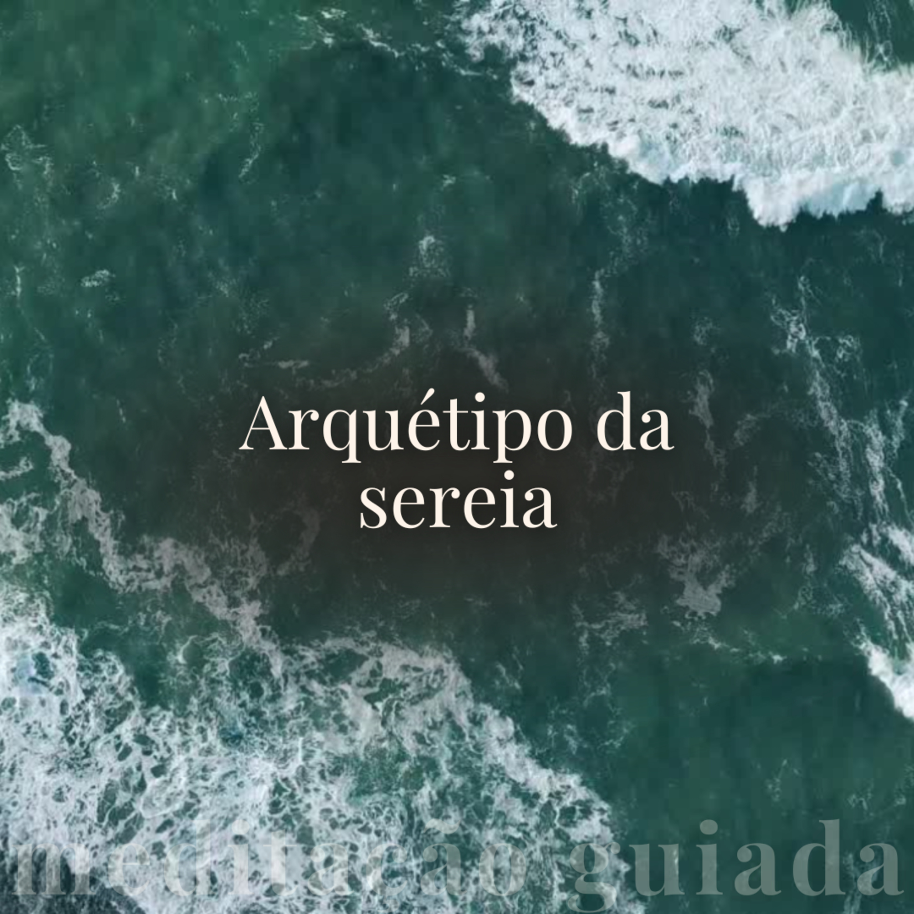 Oração Diária para Ativar e Manter o Arquétipo da Sereia 🧜‍♀️ Sedução, Magnetismo, Atração 🧘🏽‍♀️✨ episode artwork