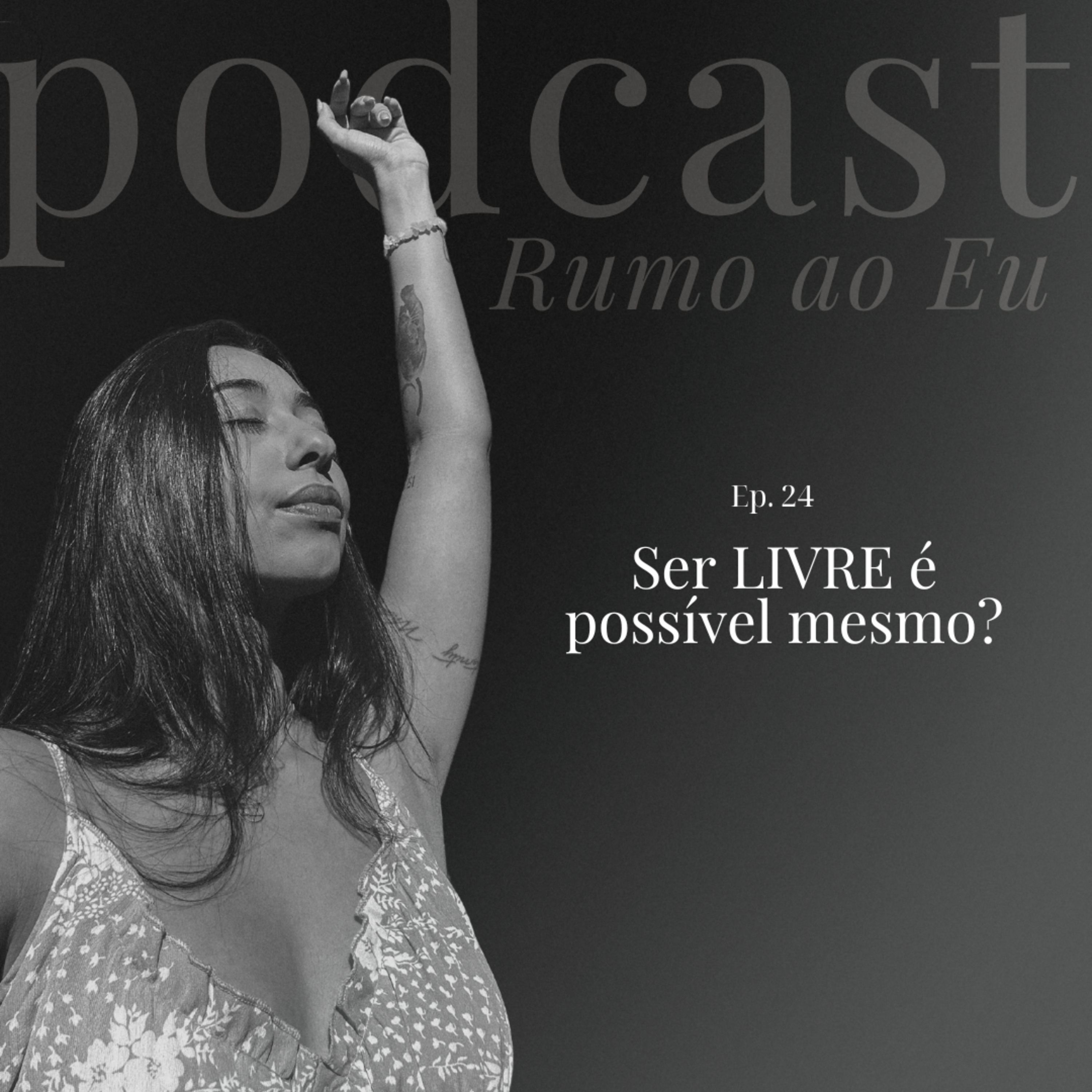 Ser LIVRE é possível mesmo? | Ep. 24 | Rumo ao EU episode artwork