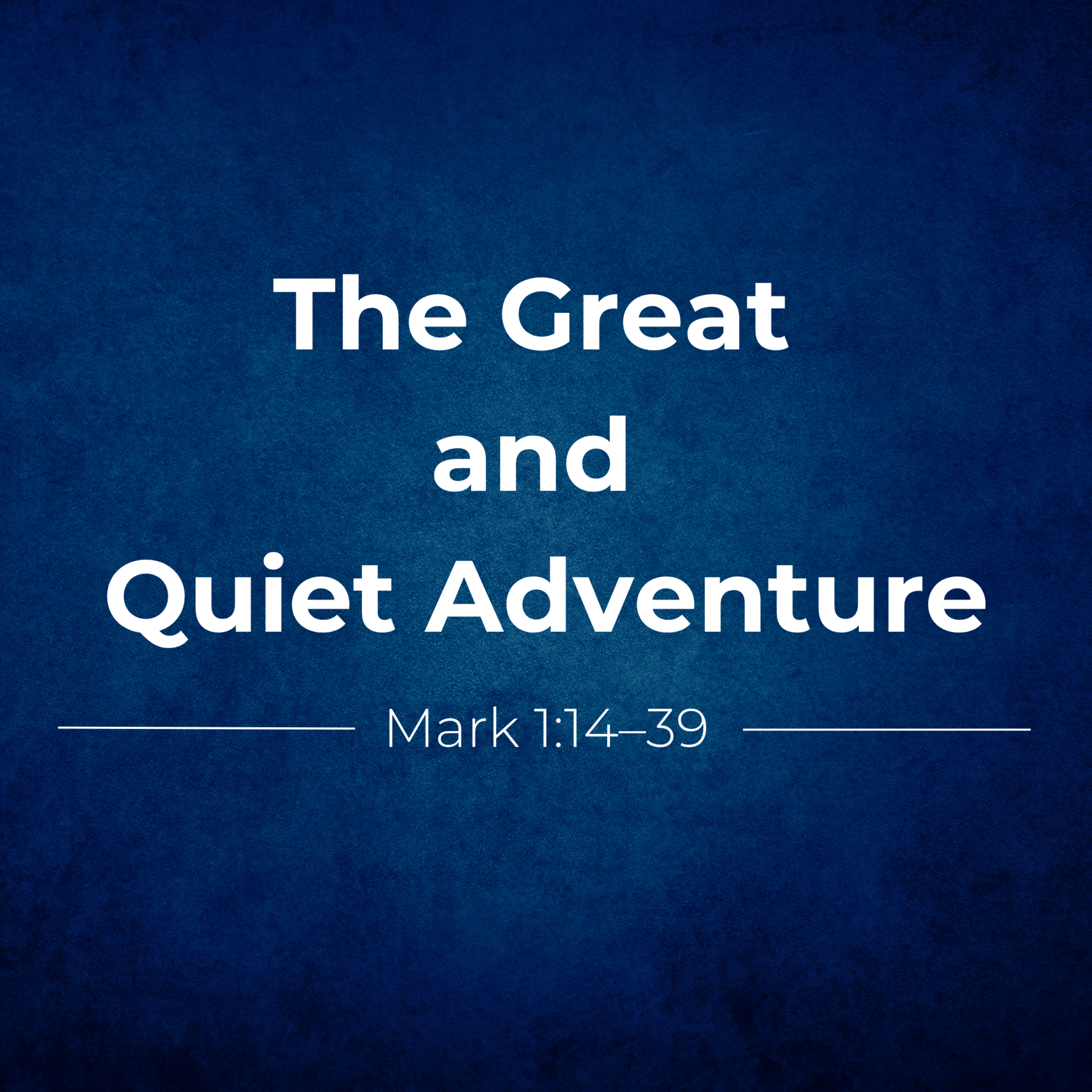 The Great and Quiet Adventure