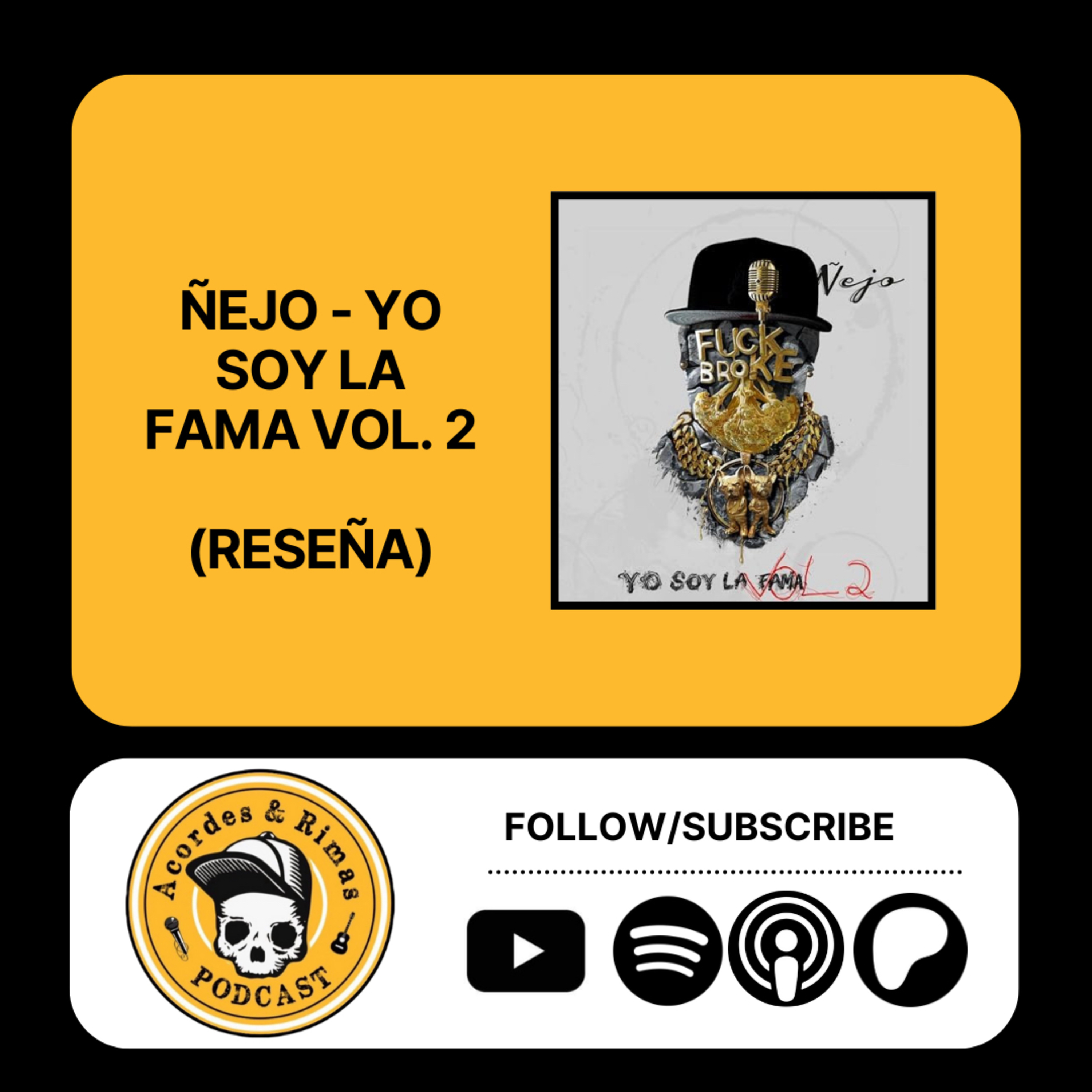 Ep 462 - Ñejo - Yo Soy La Fama Vol 2 (Reseña) episode artwork