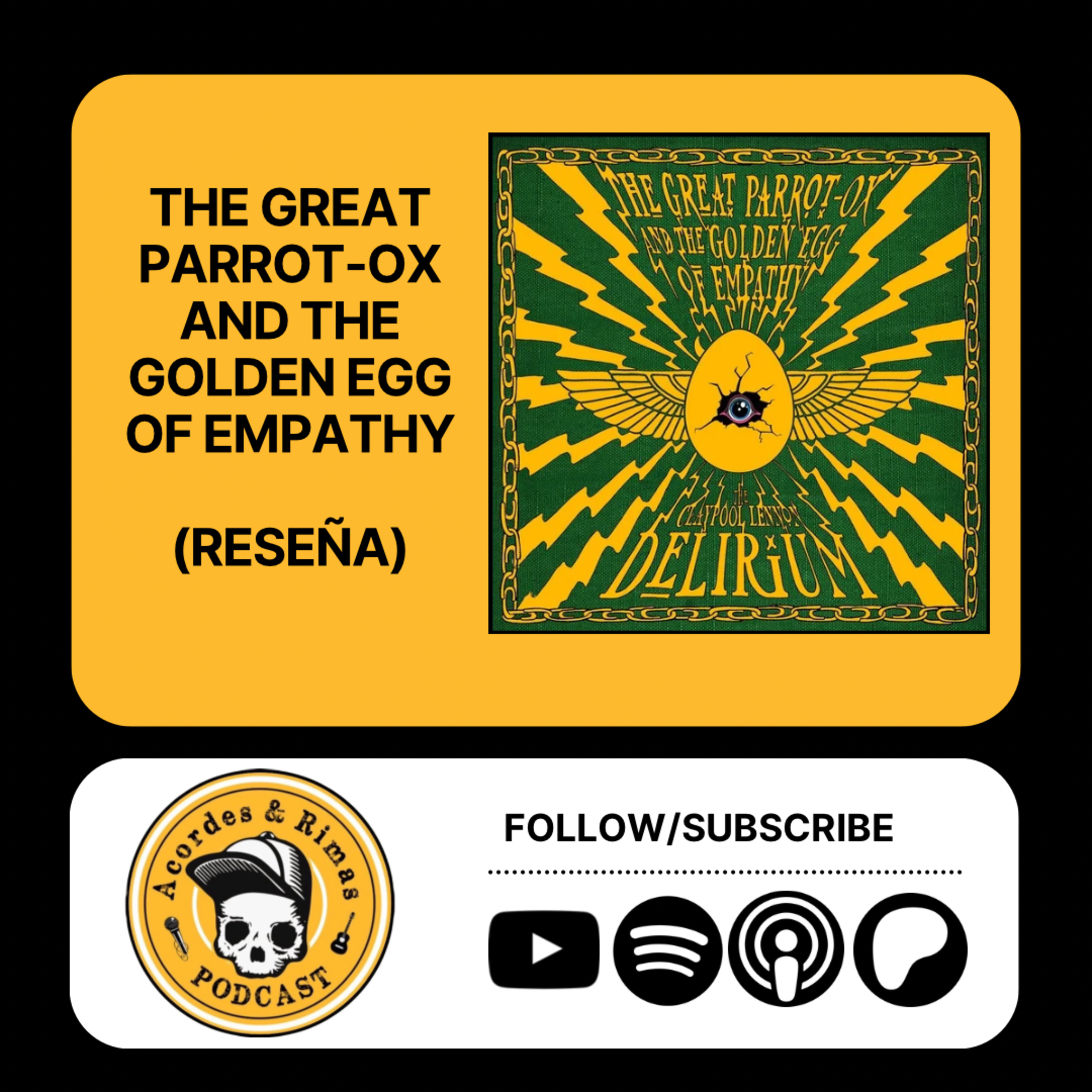 Ep 514 - The Claypool Lennon Delirium - The Great Parrot-Ox and The Golden Egg of Empathy (Reseña)