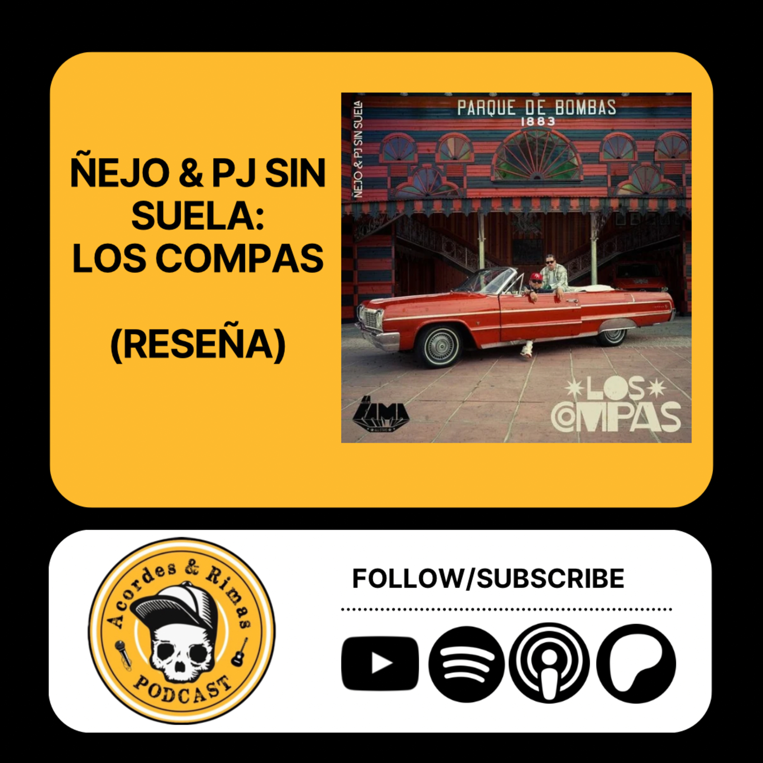 Ep 521 - Ñejo y PJ Sin Suela - Los Compas (Reseña)