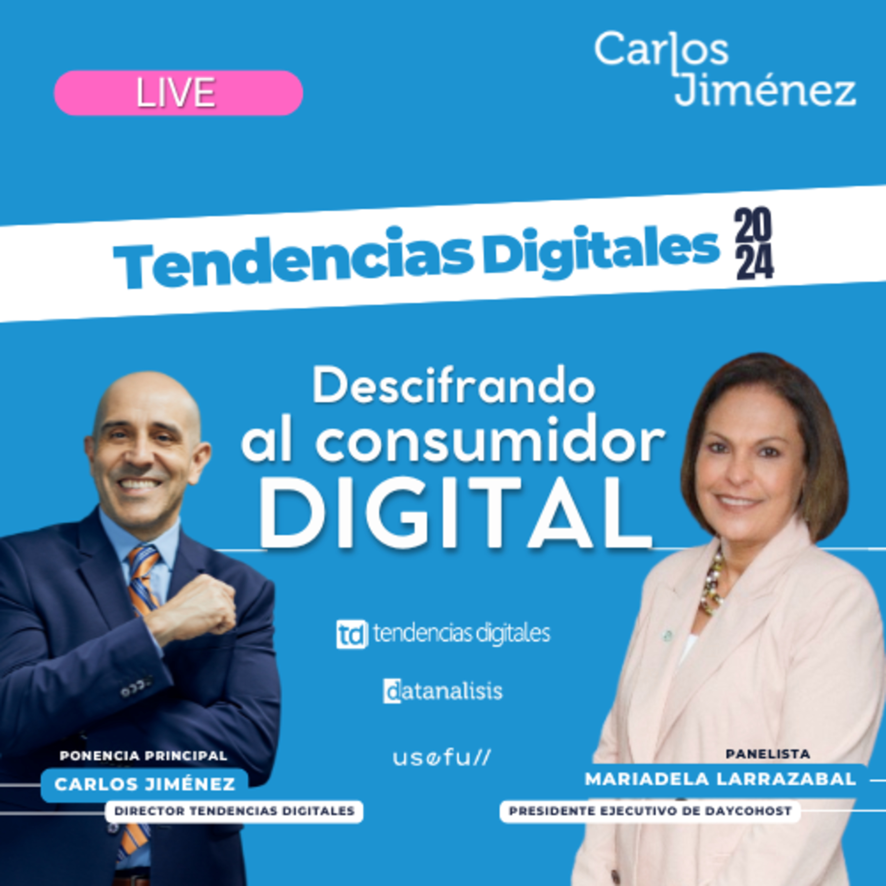 [LIVE] Tendencias Digitales 2024: Descifrando al consumidor digital con M. Larrazabal | T7 EP140