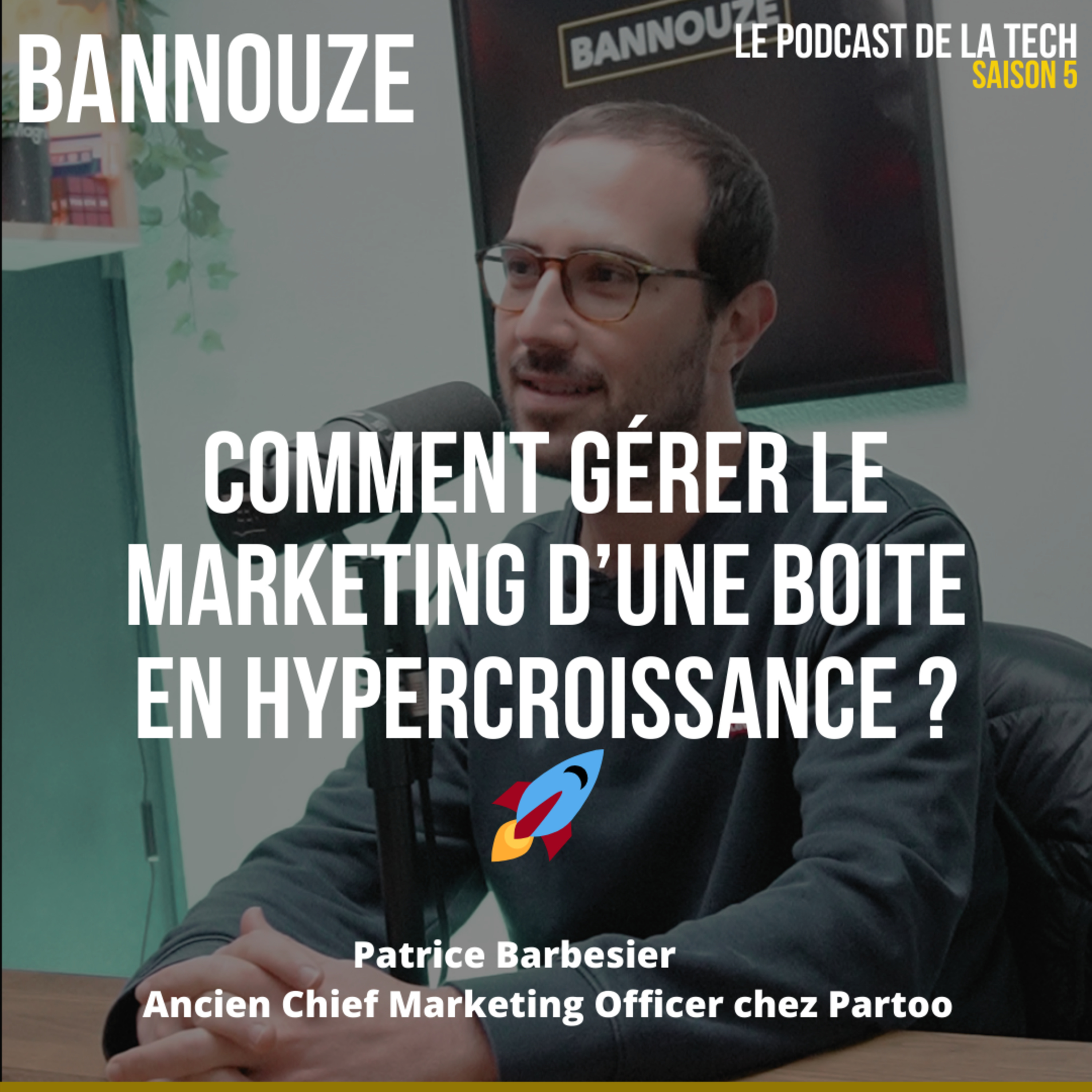 Bannouze : Le podcast du marketing digital !