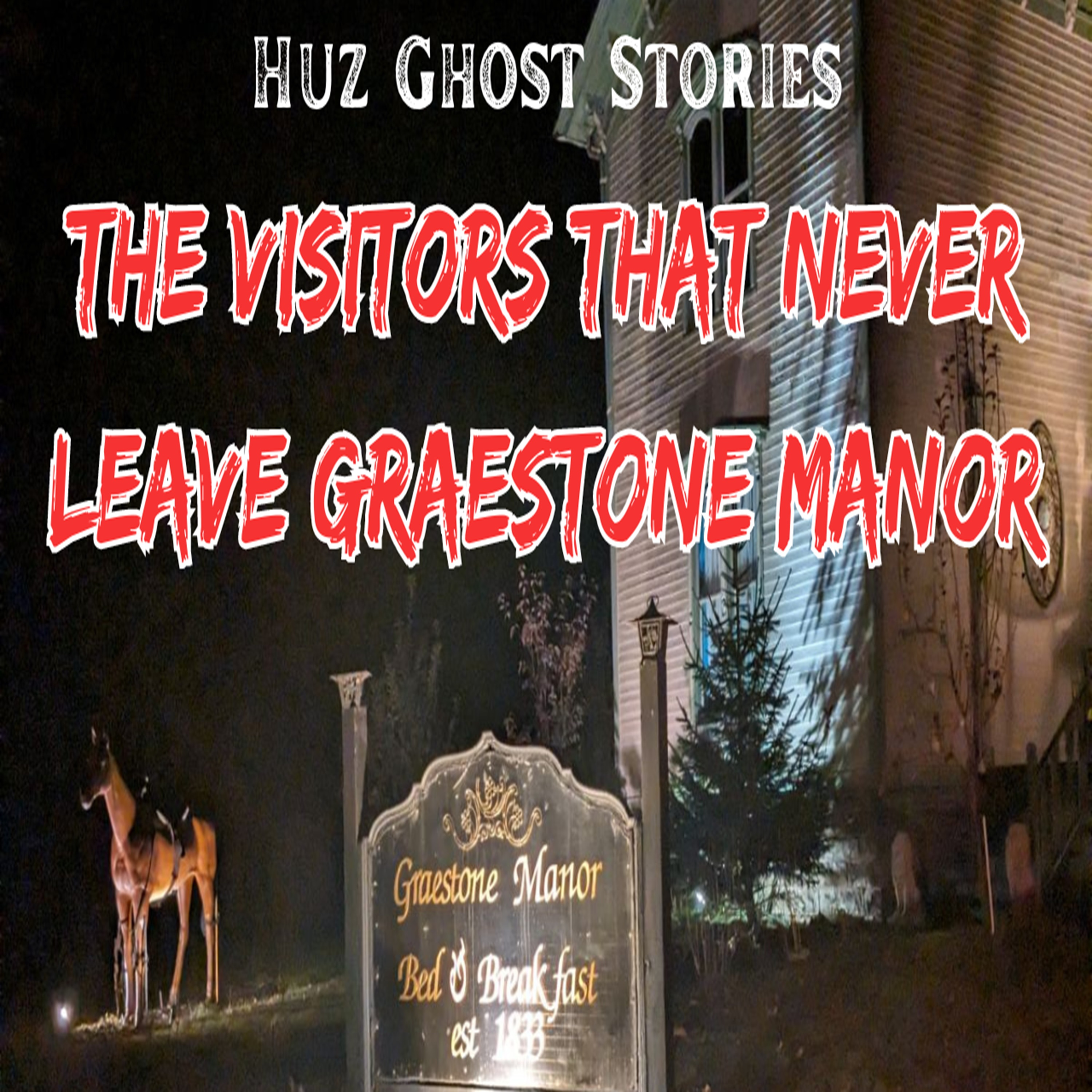 Huz Ghost Stories