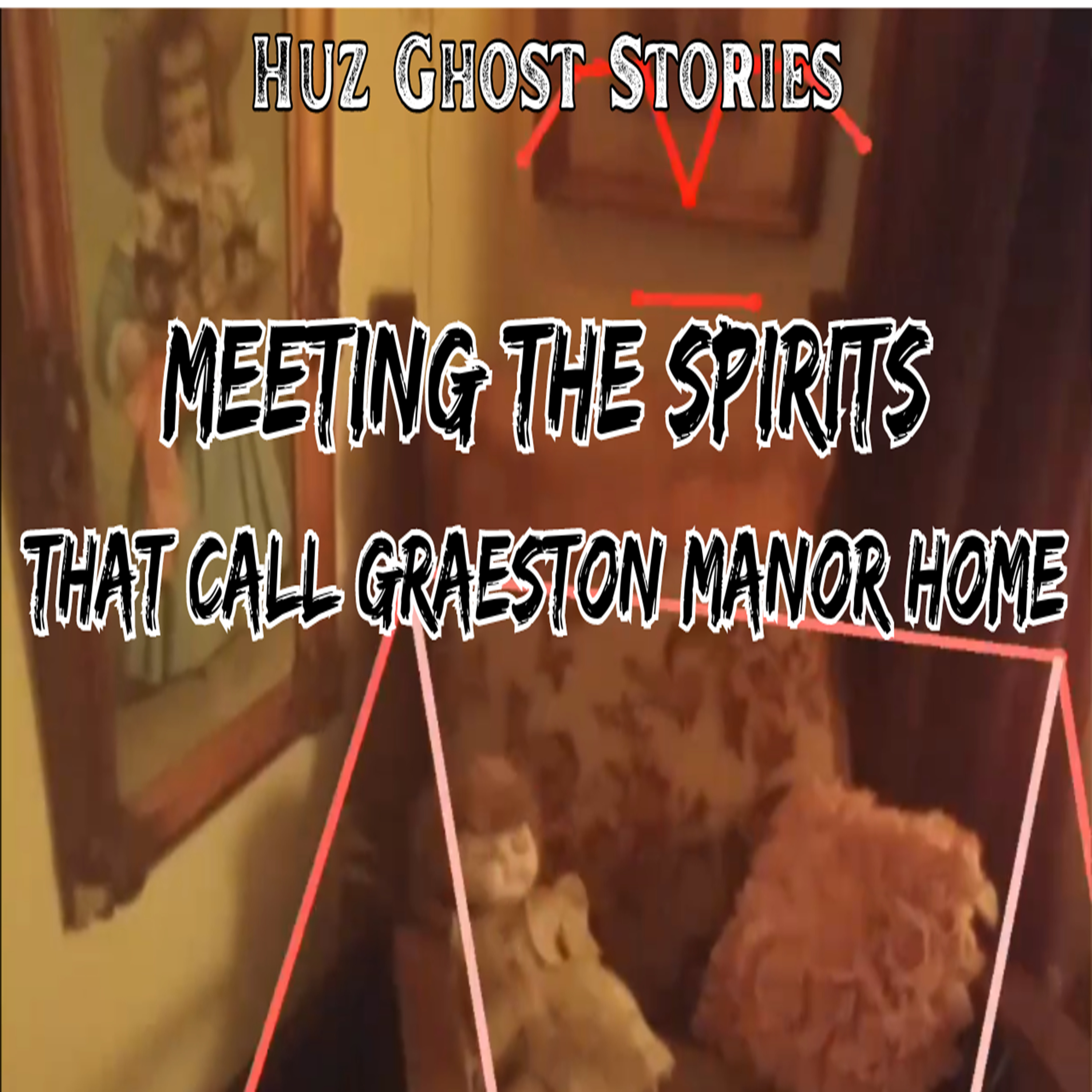 Huz Ghost Stories