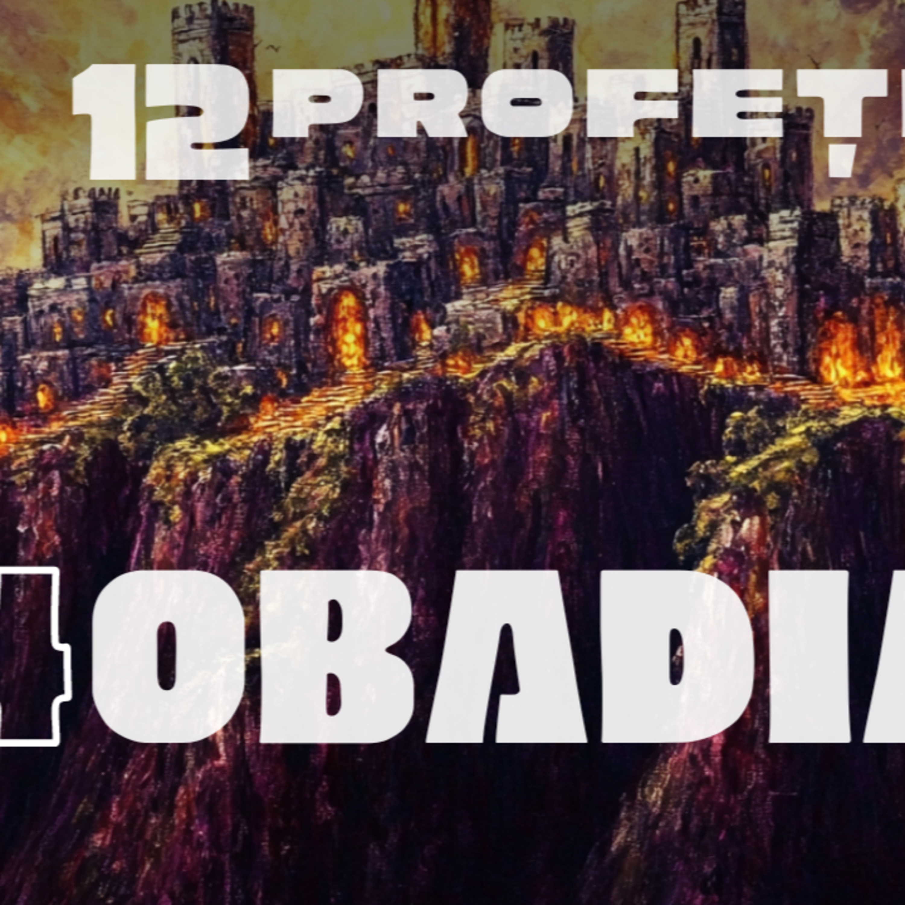 Obadia | 12 profeții | Marty Coyne | Harvest Timișoara