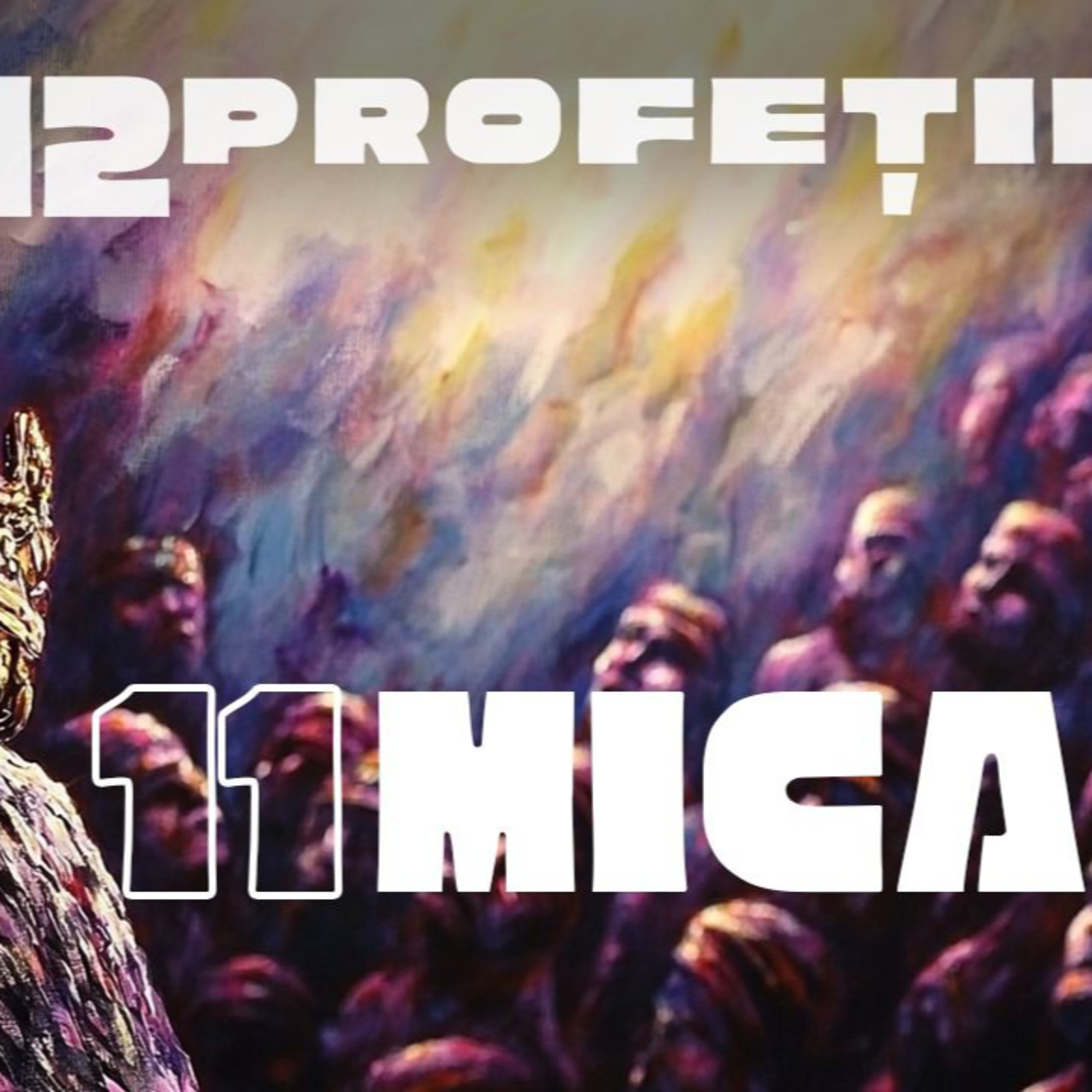Mica | 12 profeții | Cristian Mariț | Harvest Timișoara