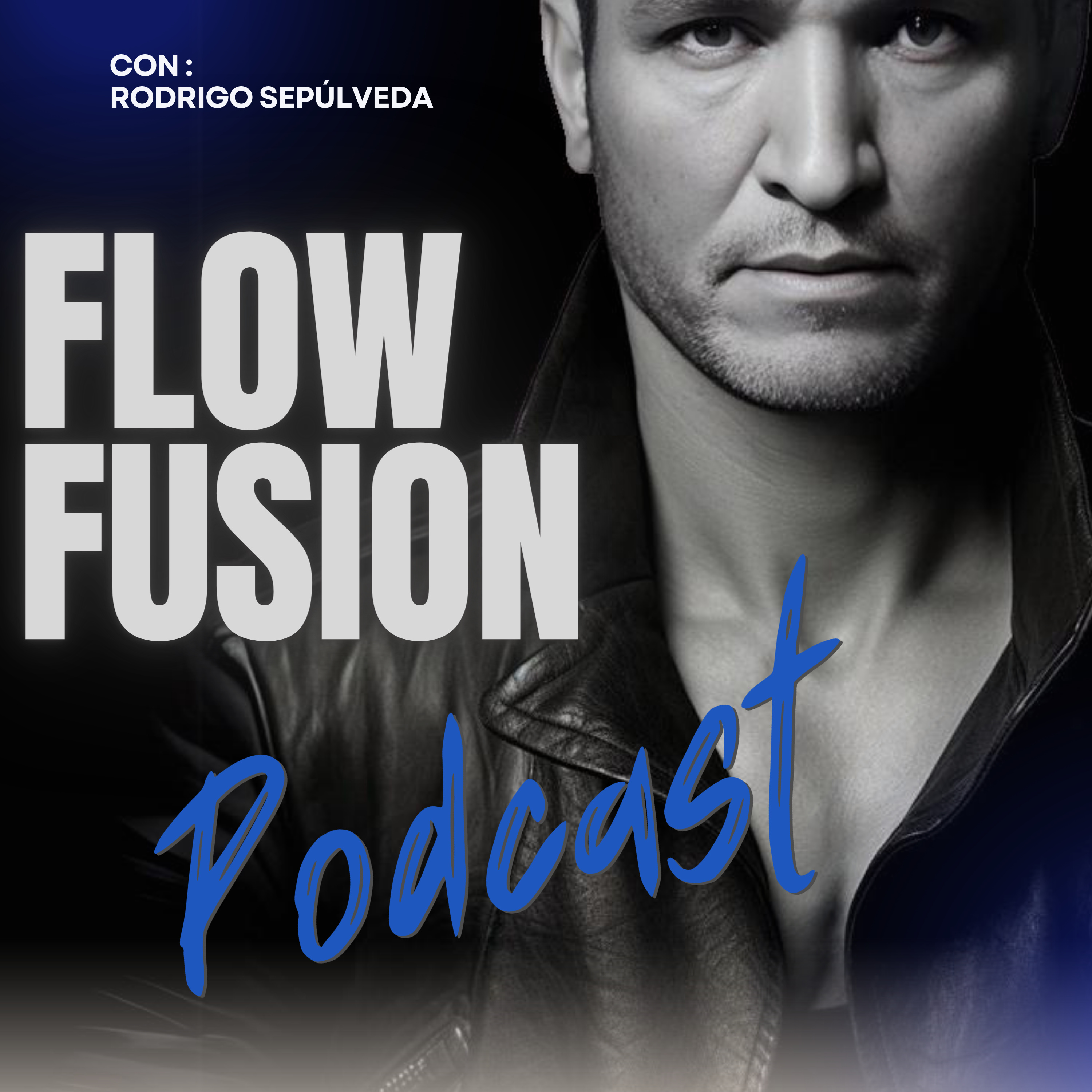 EP 1: Cómo conectar con la mejor versión de ti mismo y el arte de vivir en Flow episode artwork