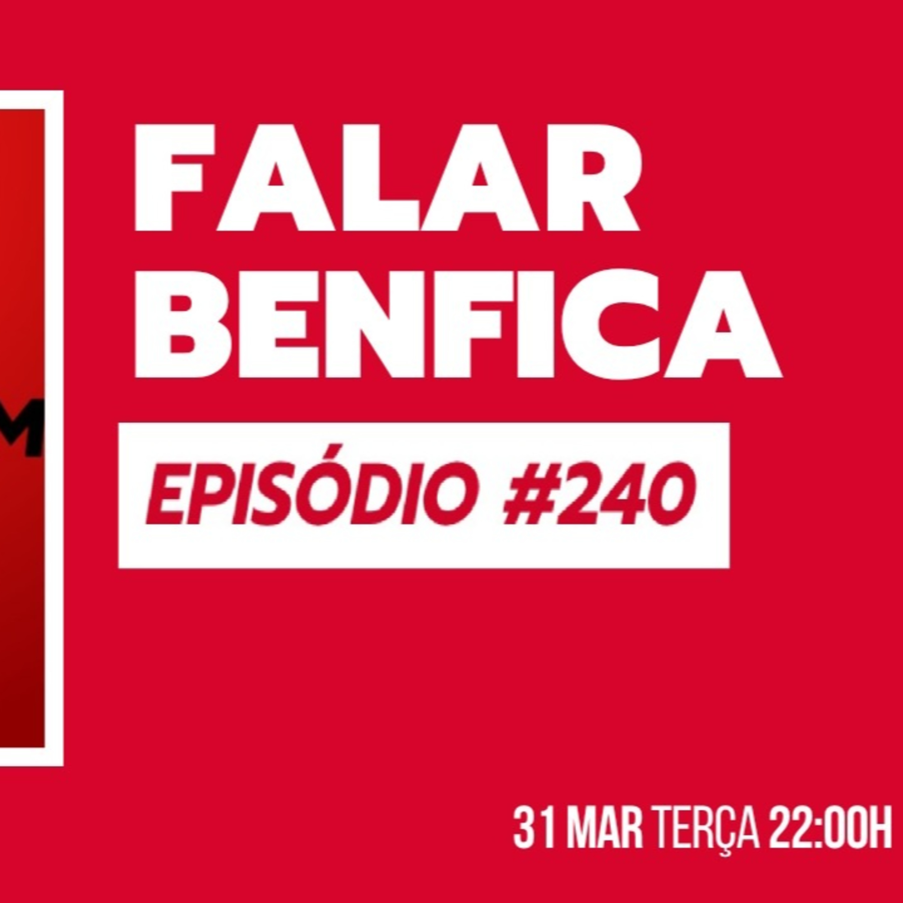 S1EP240 - Vencer até final. Tony, Andreas e o plantel. Como fica a bFM? Next, Casa Pia
