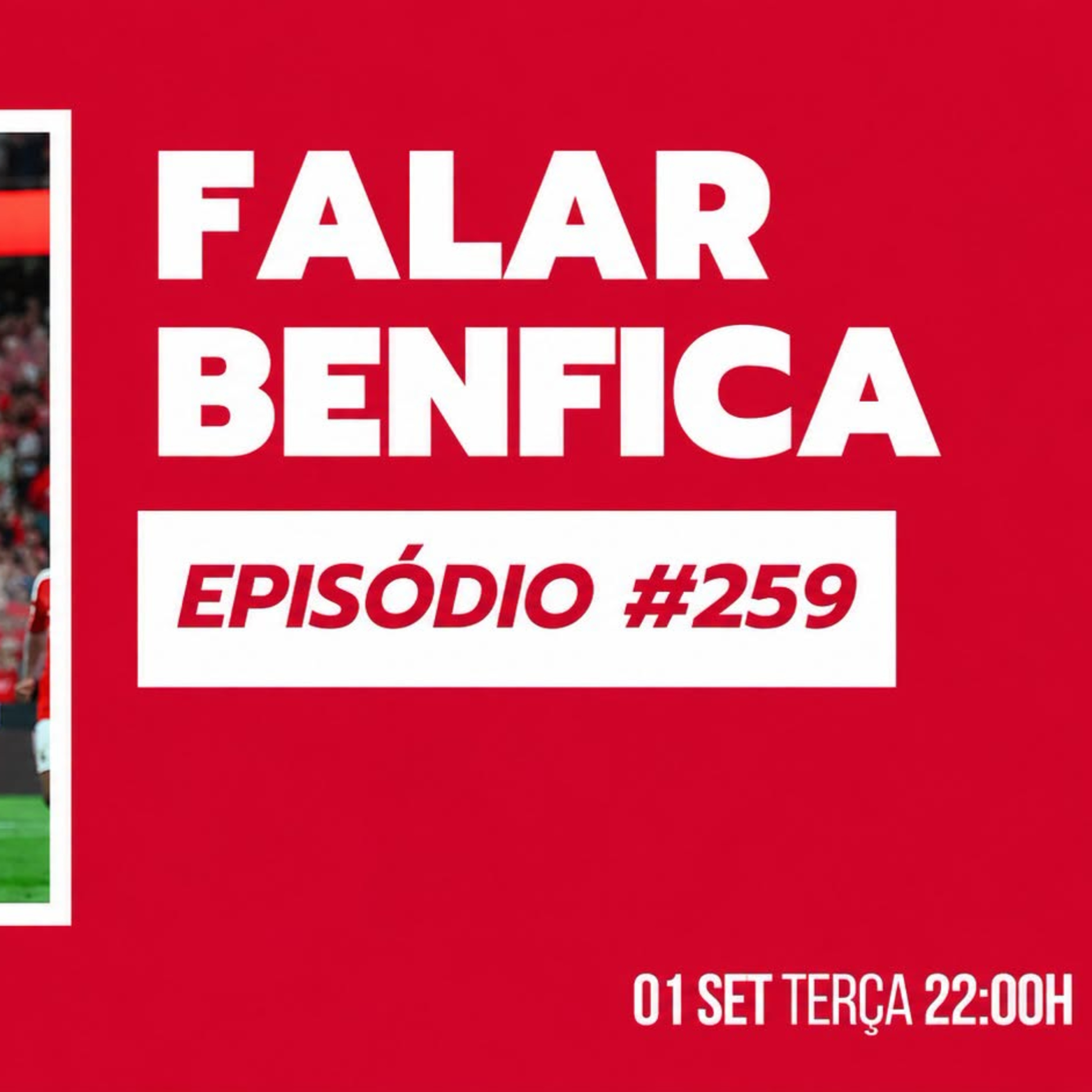 S1EP259 - Estamos na LE! Cumprimos contra os canarinhos. Reforços a fechar. Vencer na Madeira