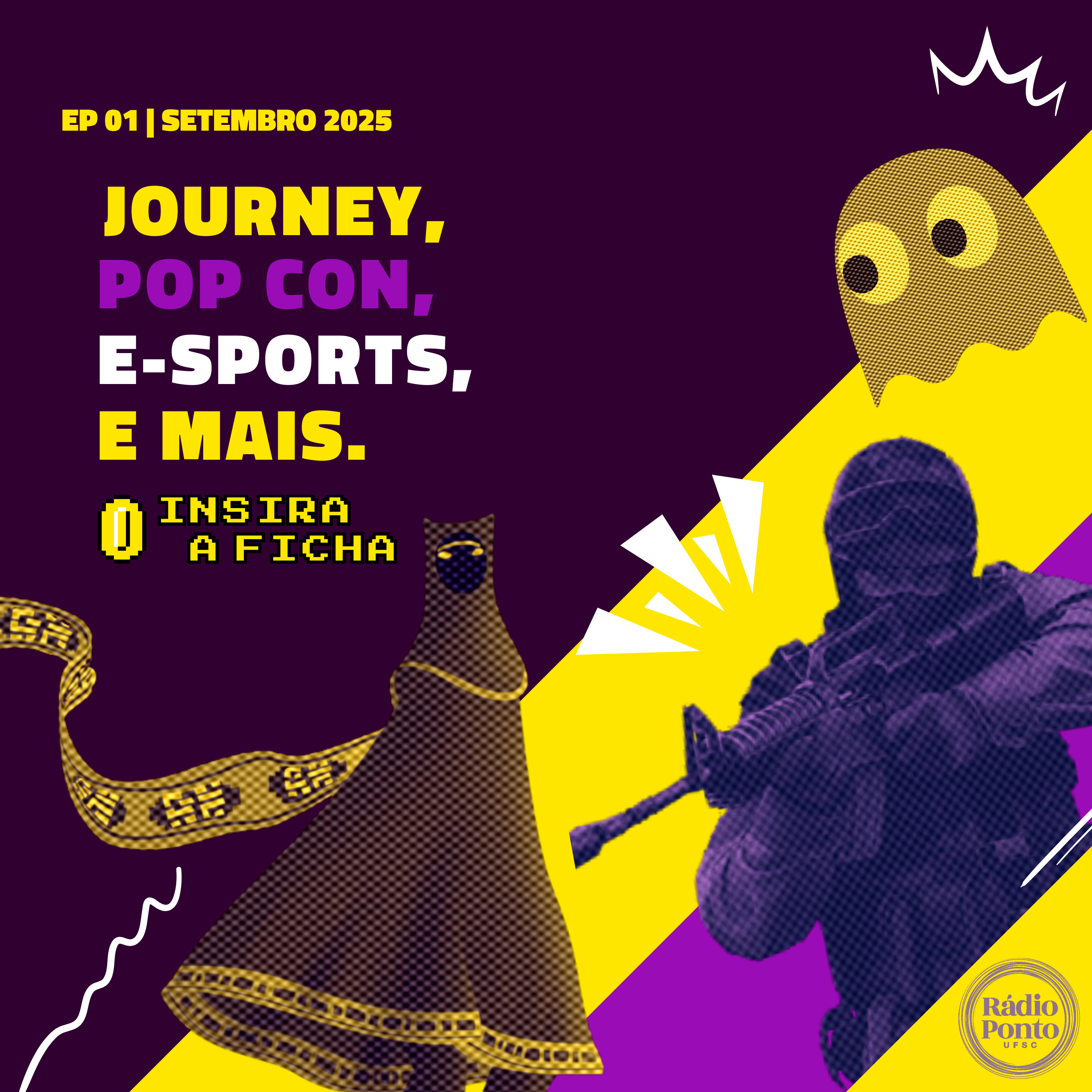 Insira a Ficha - Journey, Pop Corn, E-Sports e mais