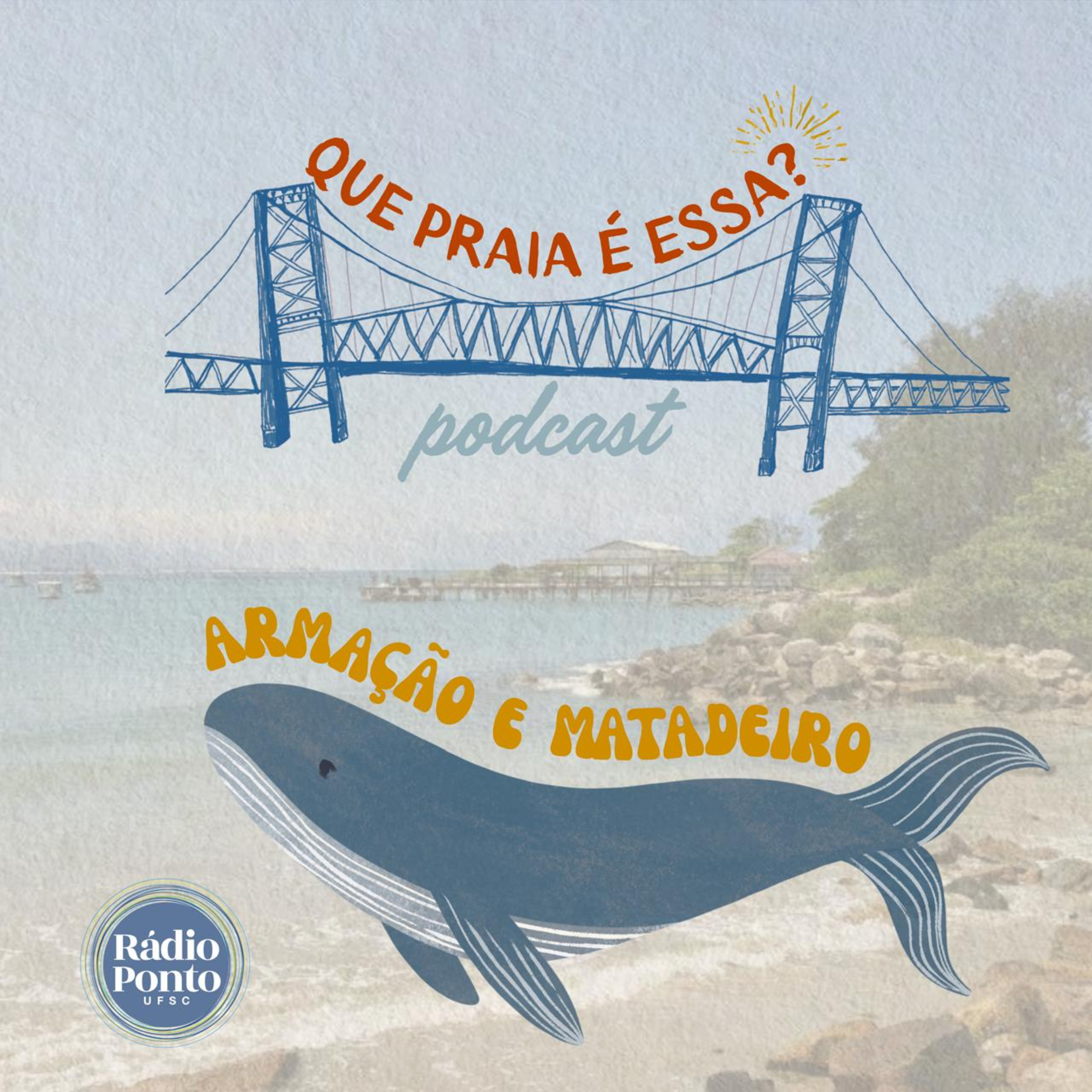 Que praia é essa? - Da Armação ao Matadeiro