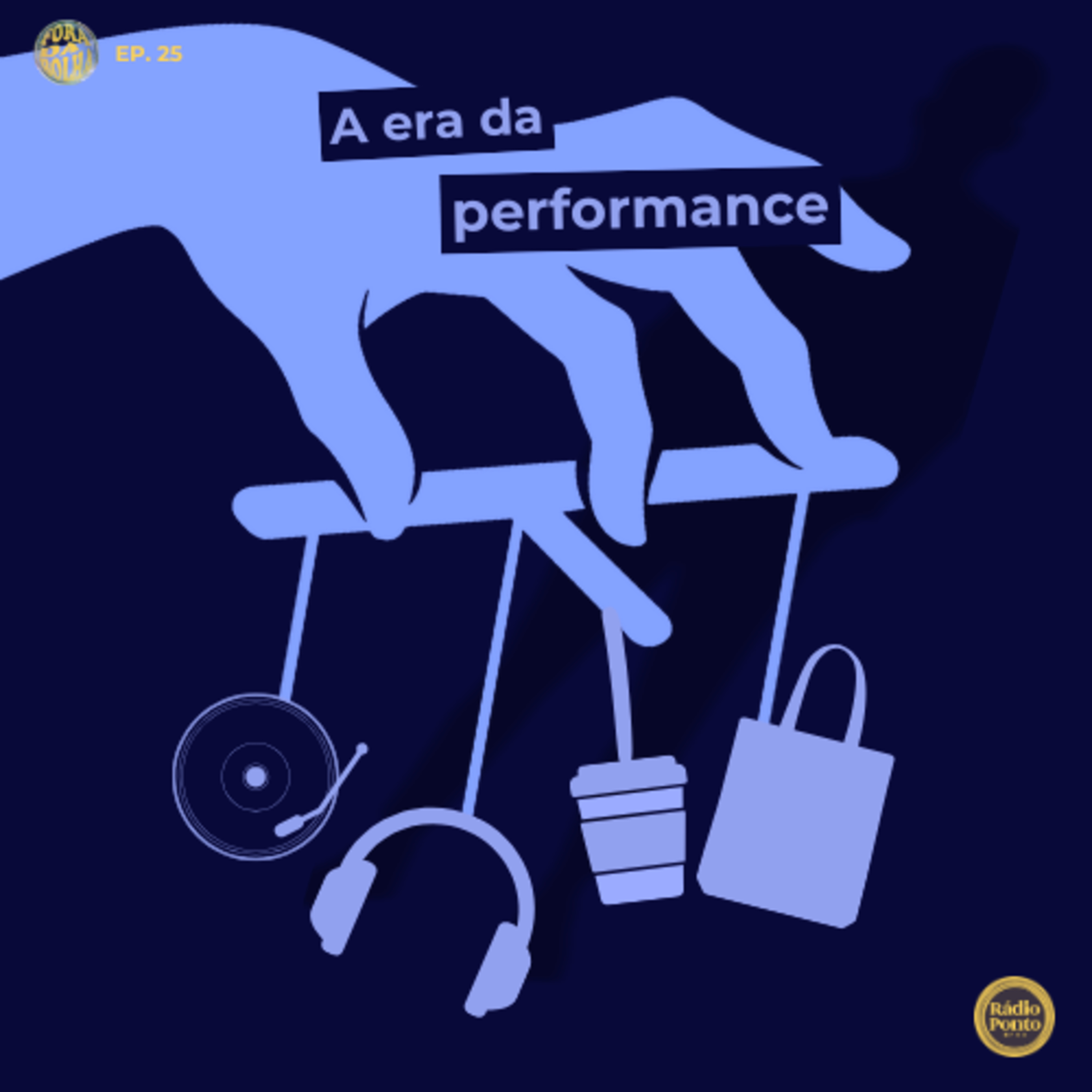 Fora da Bolha - A era da performance