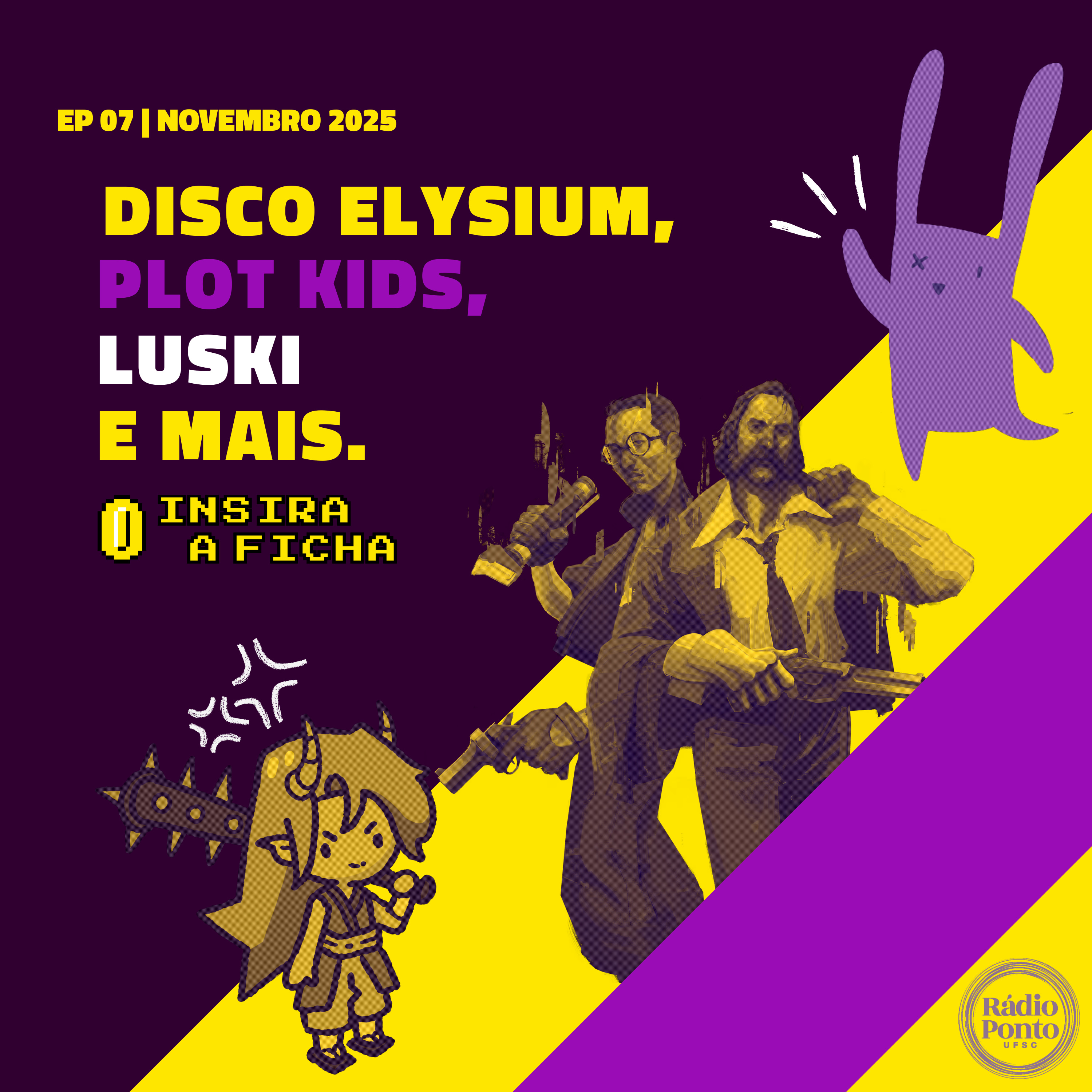 Insira a Ficha (12/11) - Disco Elysium, Plot Kids, Luski emais