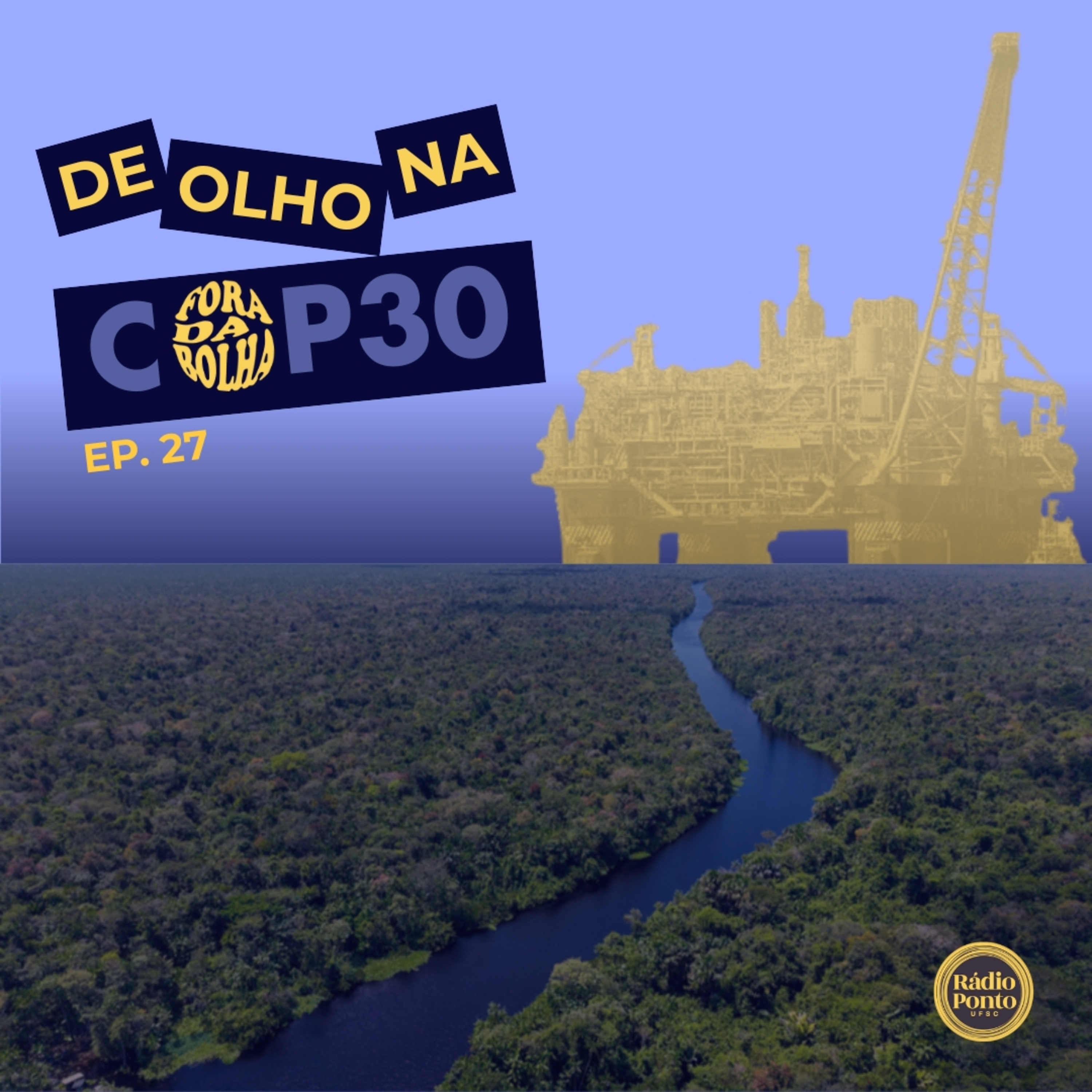 Fora da Bolha - De olho na COP 30